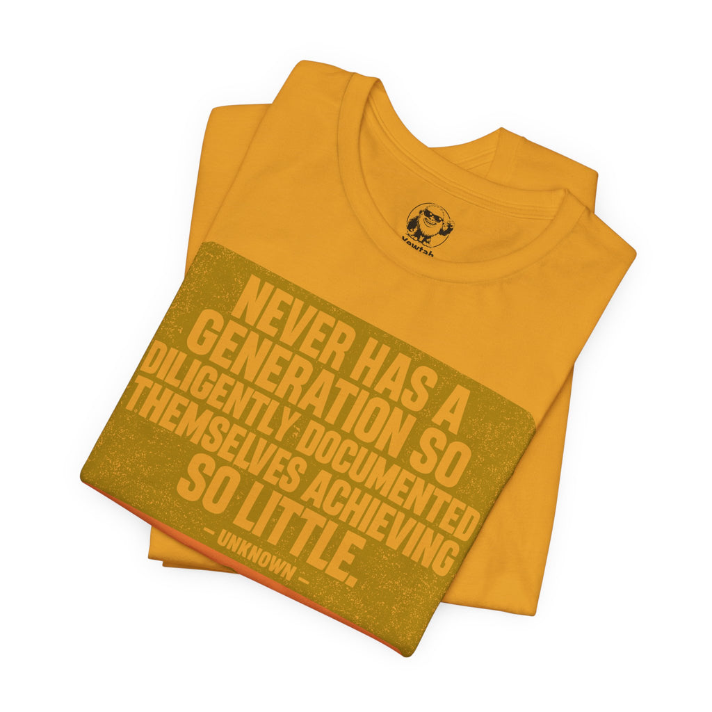 Vintage Graphic Tee — "Never Has a Generation…" Retro Quote T-Shirt