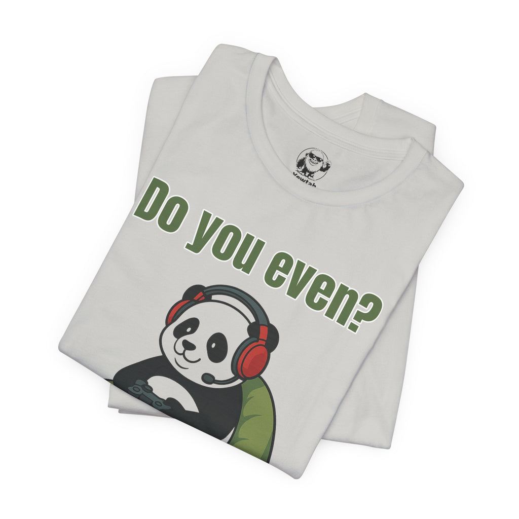 Do You Even? Gaming Panda T‑Shirt — Cute Gamer Tee with Headphones