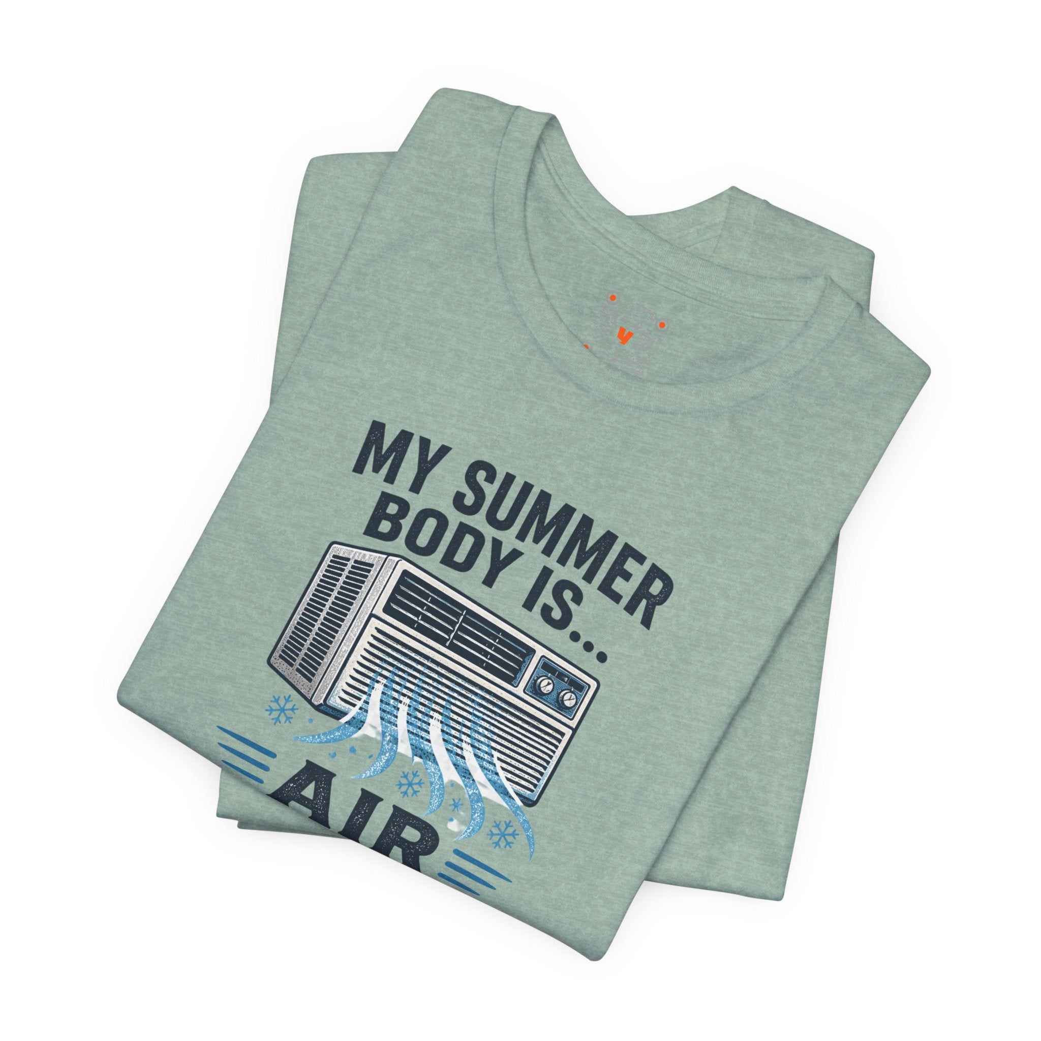 My Summer Body Is Air Conditioned Tee