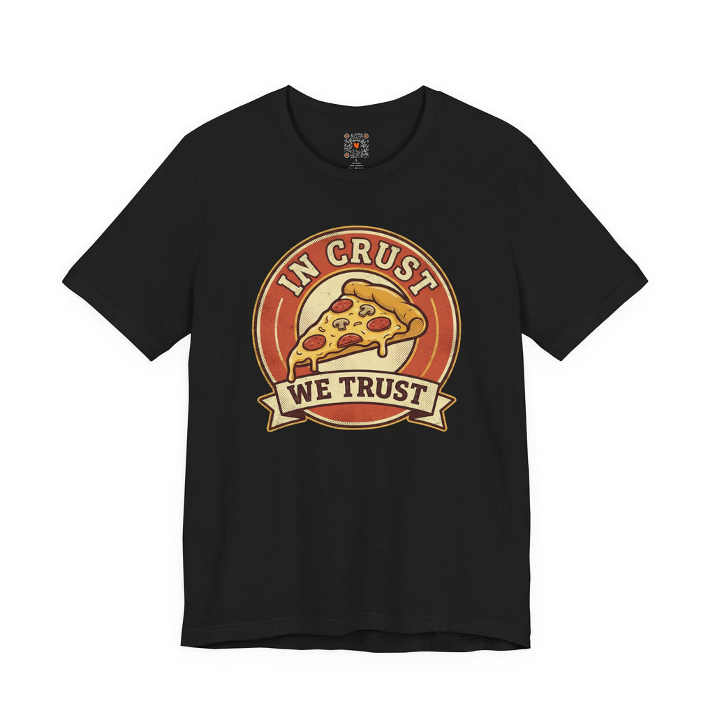 In Crust We Trust - Retro Pizza Graphic Tee