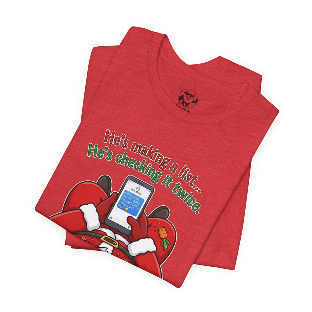 He’s Making a List… He’s Texting His Wife” Holiday Tee