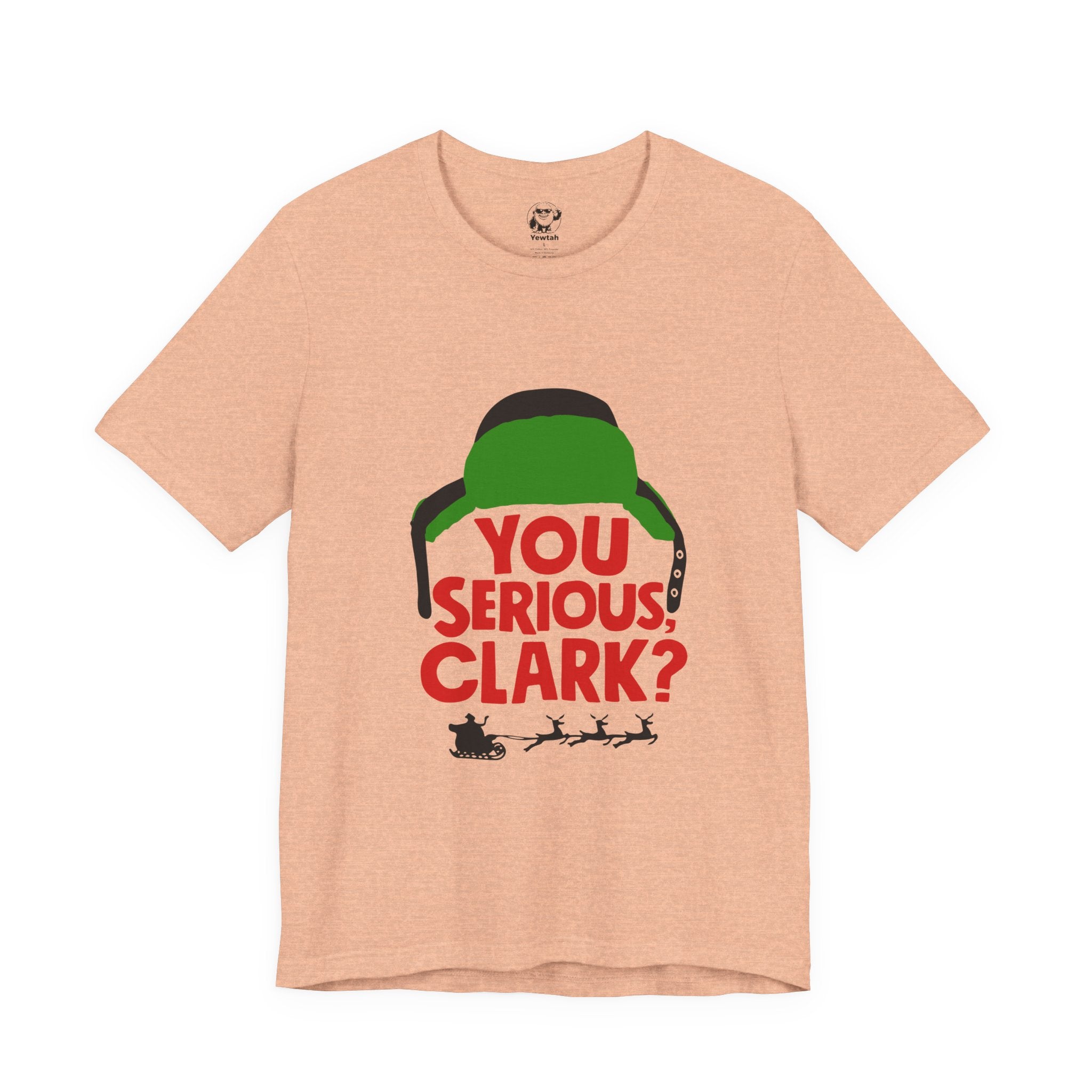 You Serious Clark? Christmas Movie Tee