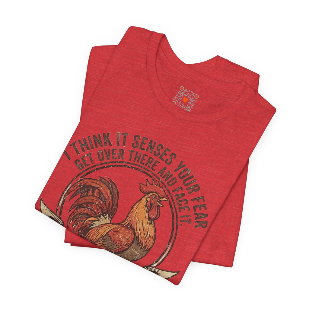 Rooster Graphic Tee – "I Think It Senses Your Fear... Haha You're Winning" Vintage Farmhouse Shirt