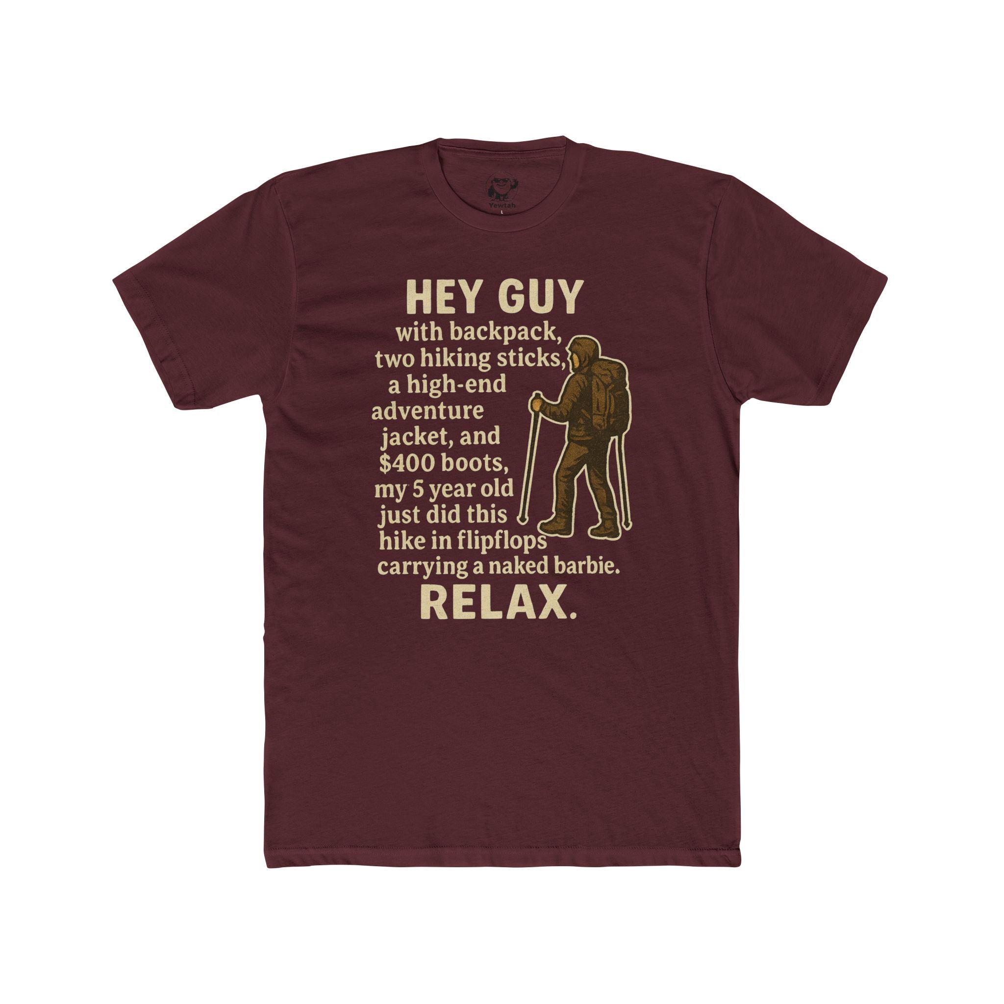 Hiking Humor Tee — "Hey Guy...Relax" Graphic T-Shirt for Outdoorsy Parents