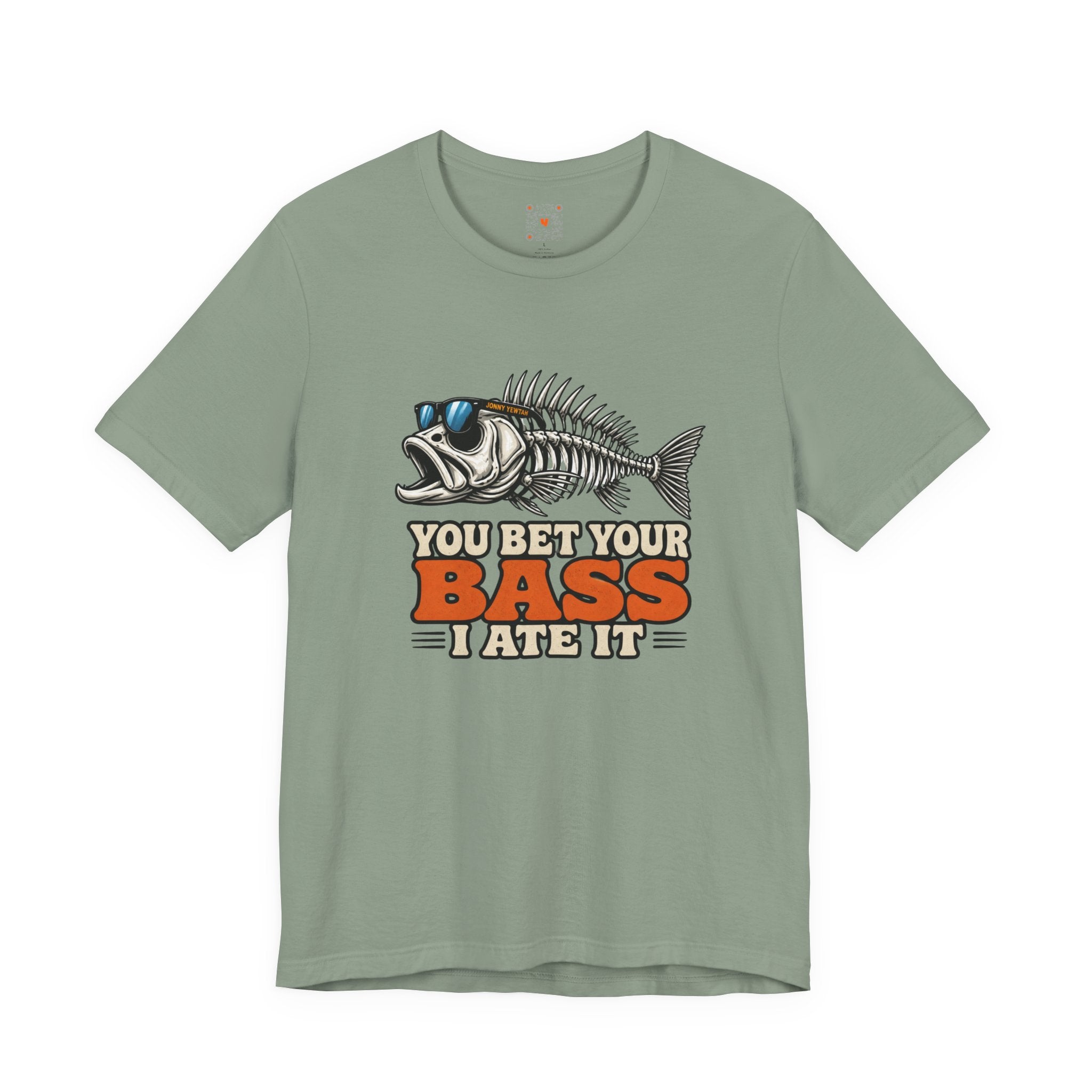 You Bet Your Bass I Ate It Tee