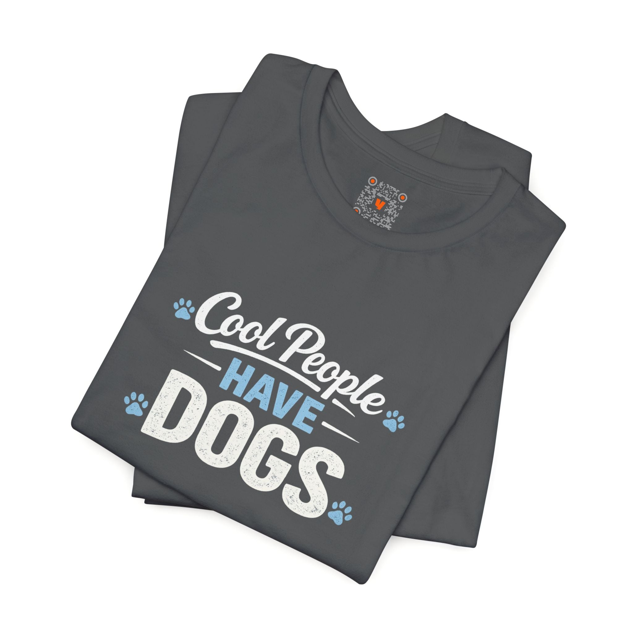 Cool People Have Dogs T‑Shirt — Funny Dog Lover Tee