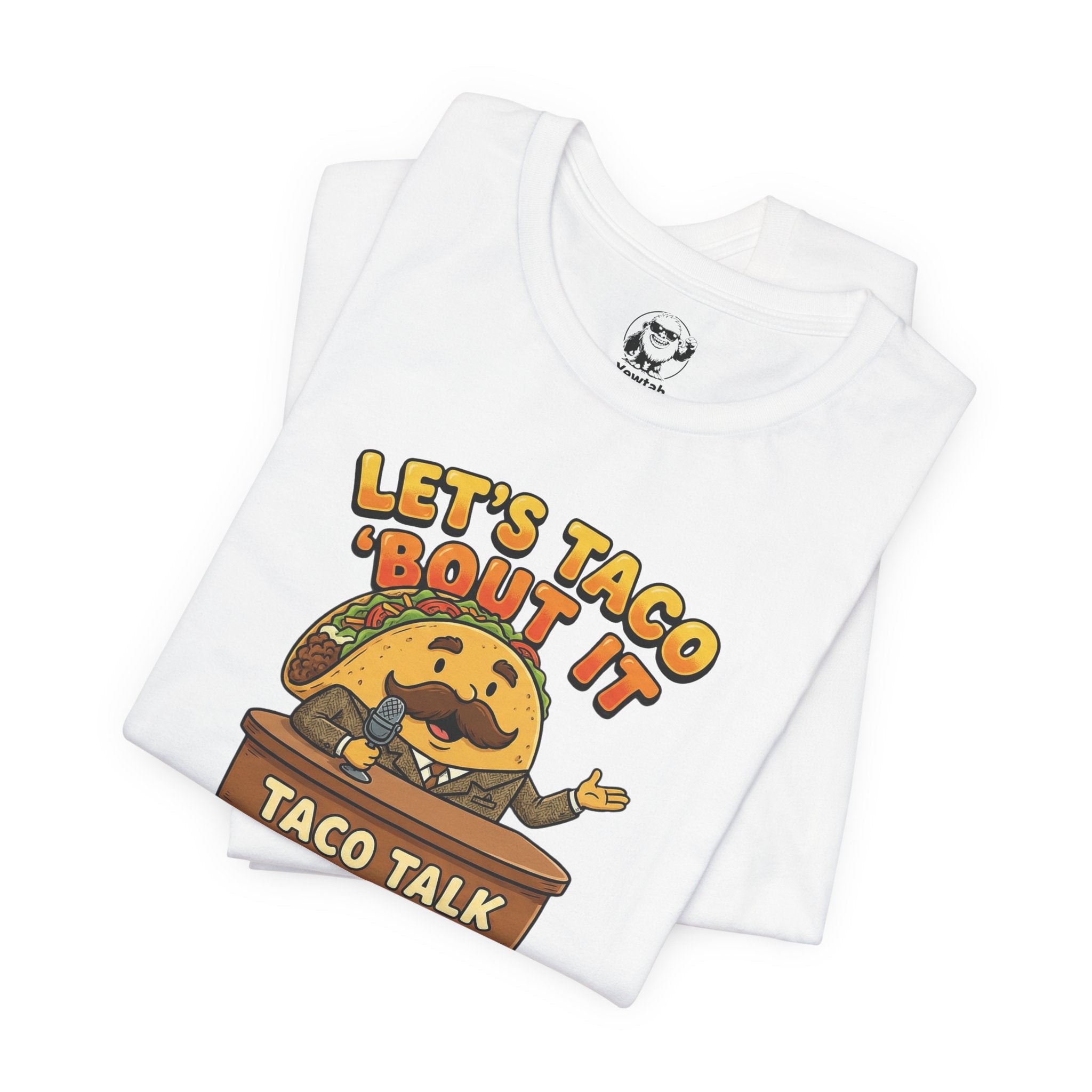 Let’s Taco 'Bout It Taco Talk T-Shirt