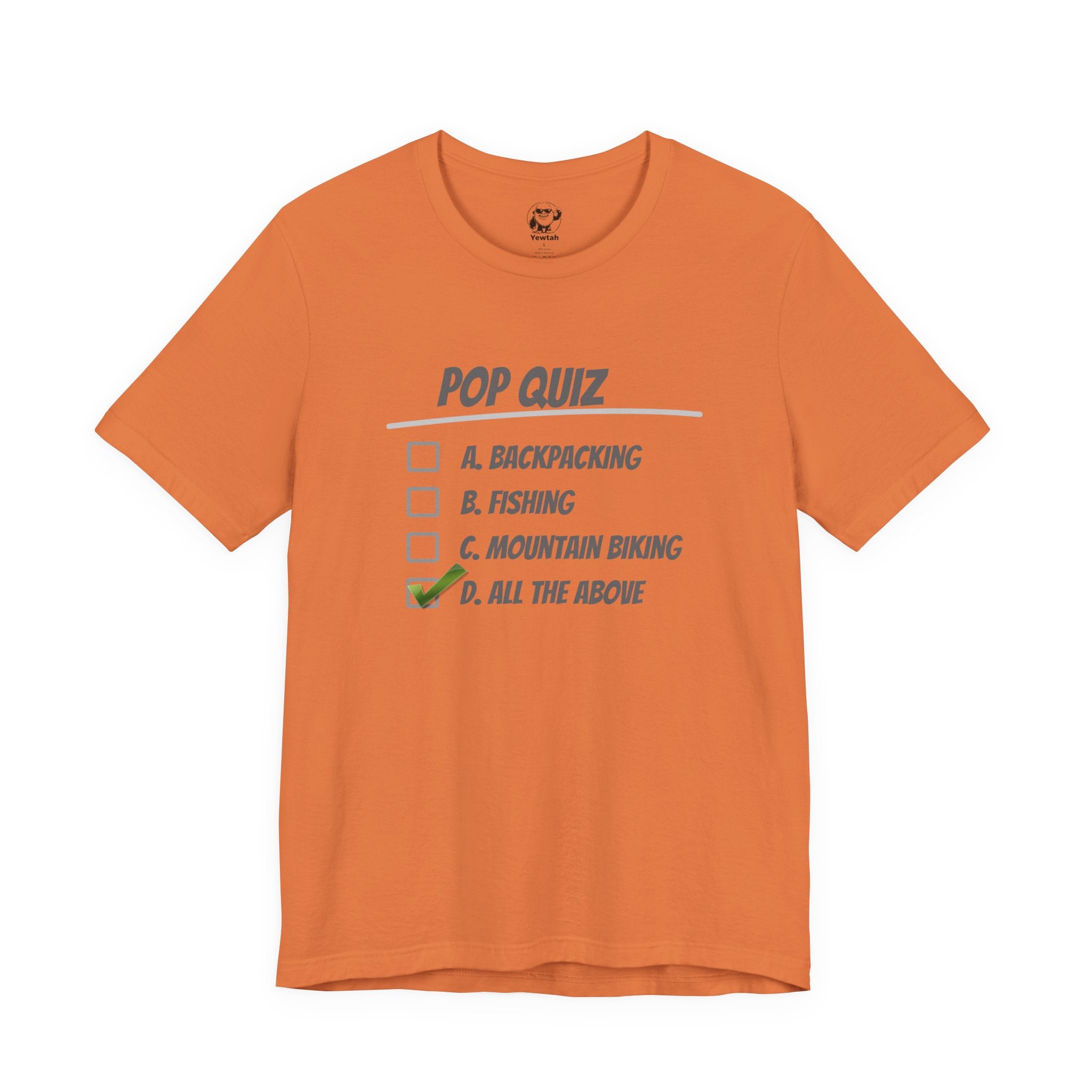 Pop Quiz Outdoor Activities T-Shirt — "All the Above" Camping, Fishing & Biking Tee
