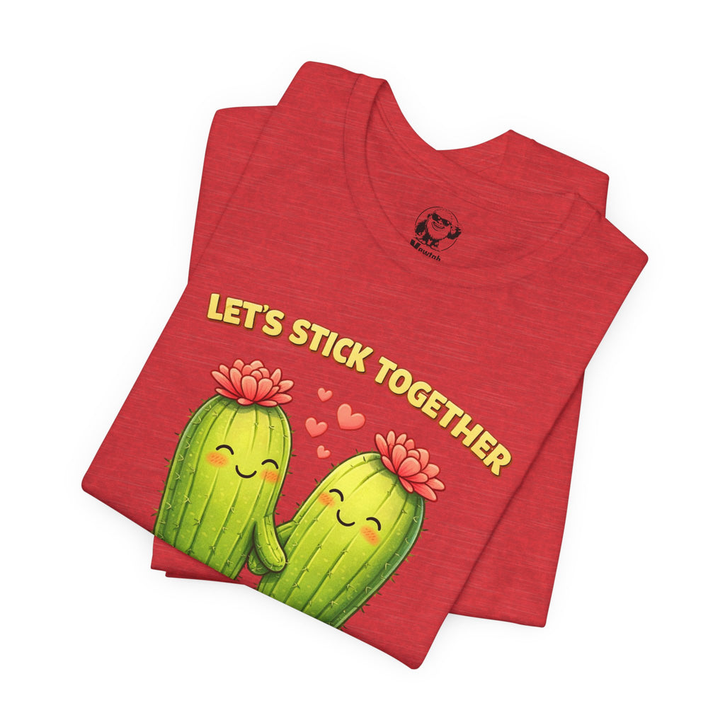 Let’s Stick Together Cactus Tee