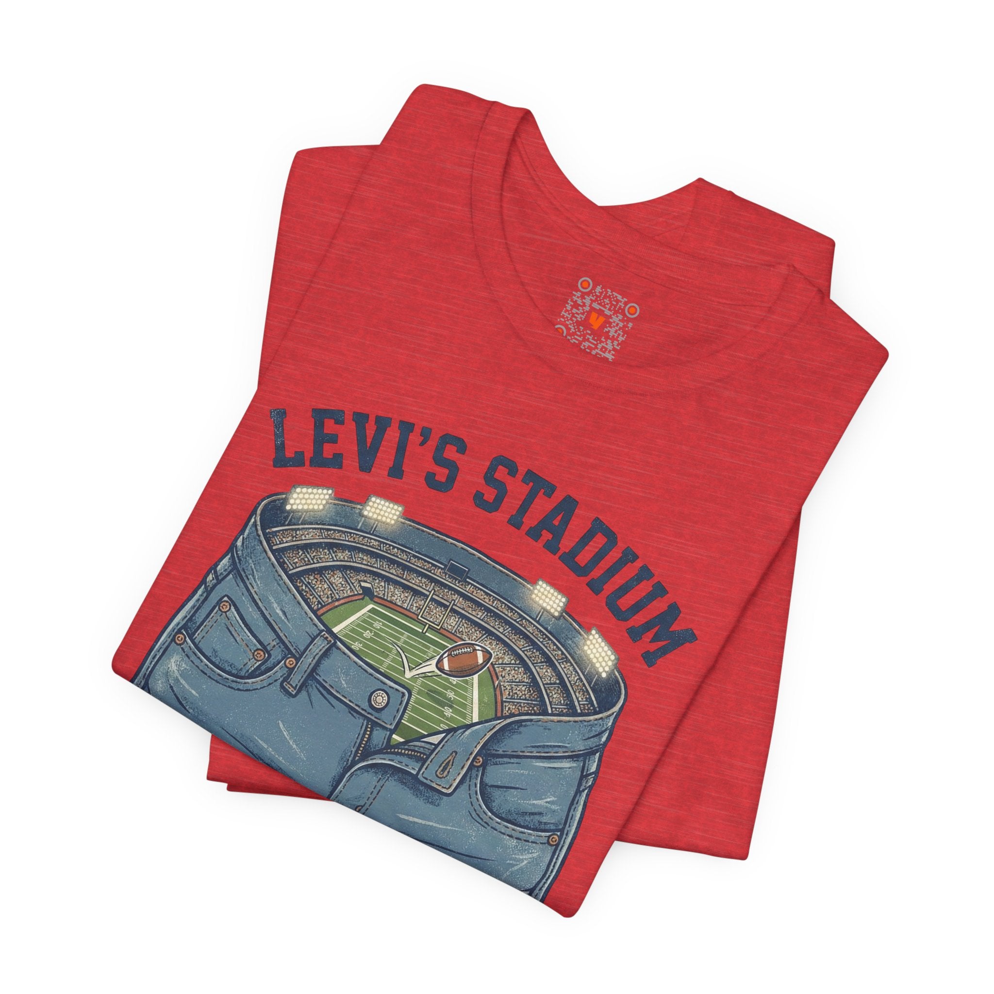 Levi's Stadium Tee — "I’m Only Here For The Pants" Football Graphic Shirt