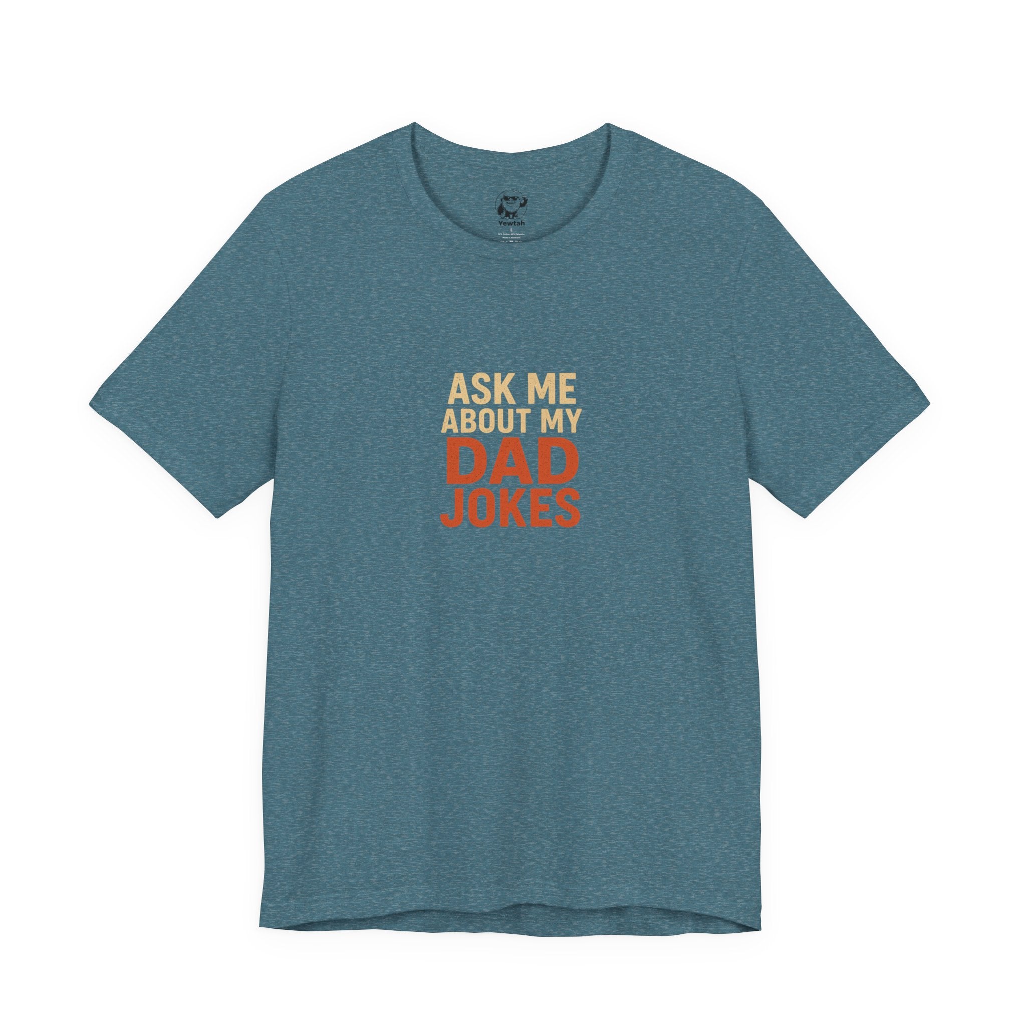 Dad Jokes T-Shirt — "Ask Me About My Dad Jokes" Funny Father's Day Tee