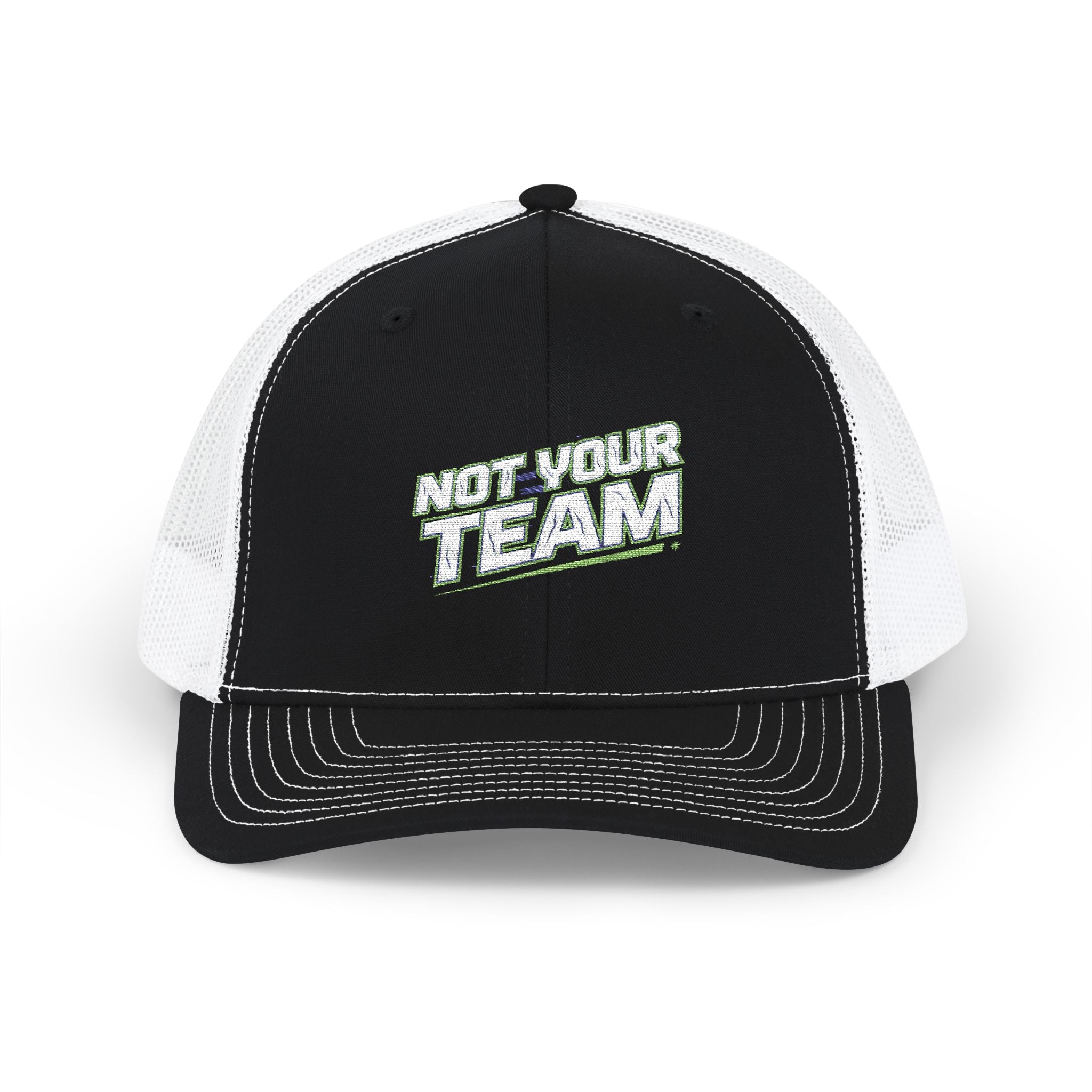 Not Your Team Embroidered Trucker Cap