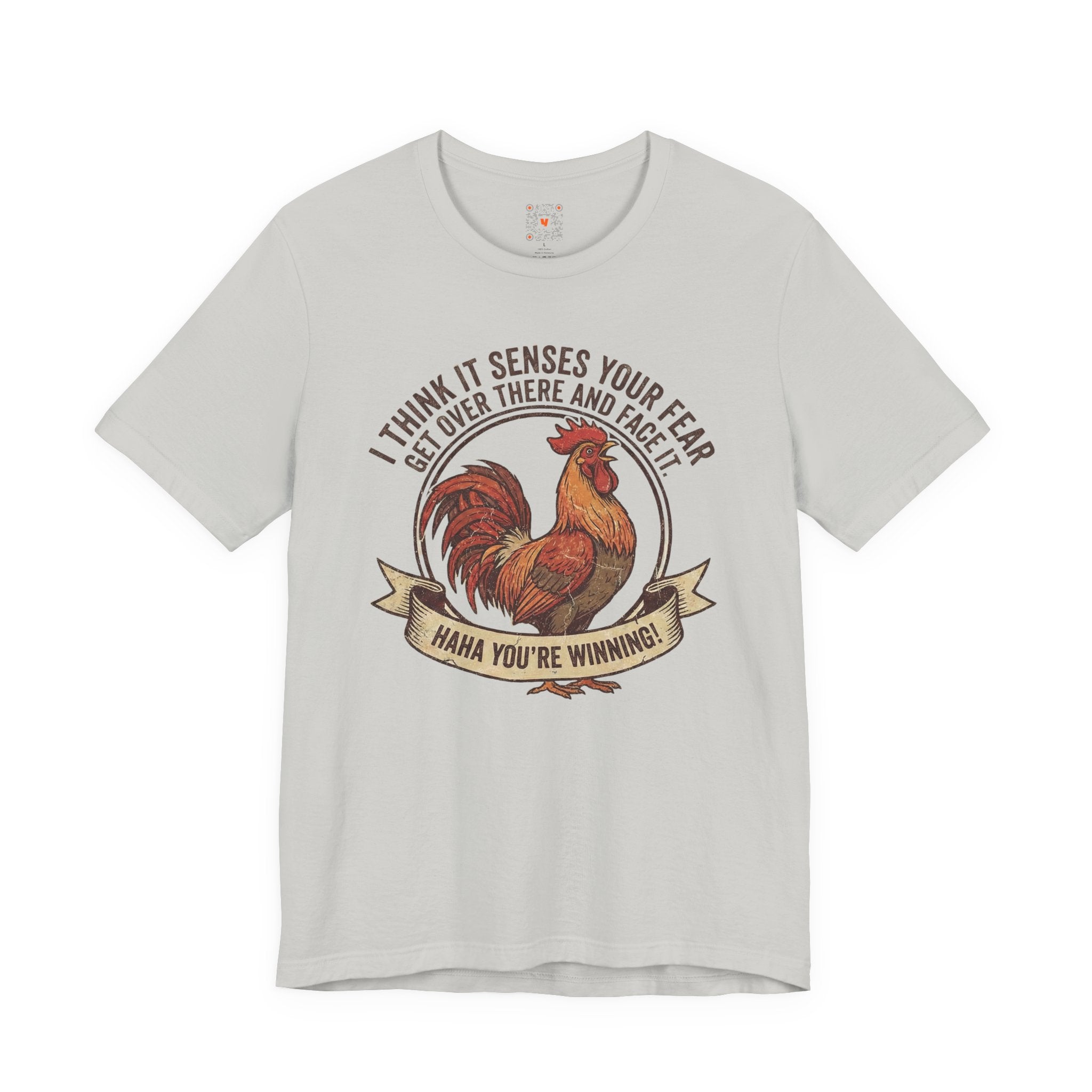 Rooster Graphic Tee – "I Think It Senses Your Fear... Haha You're Winning" Vintage Farmhouse Shirt