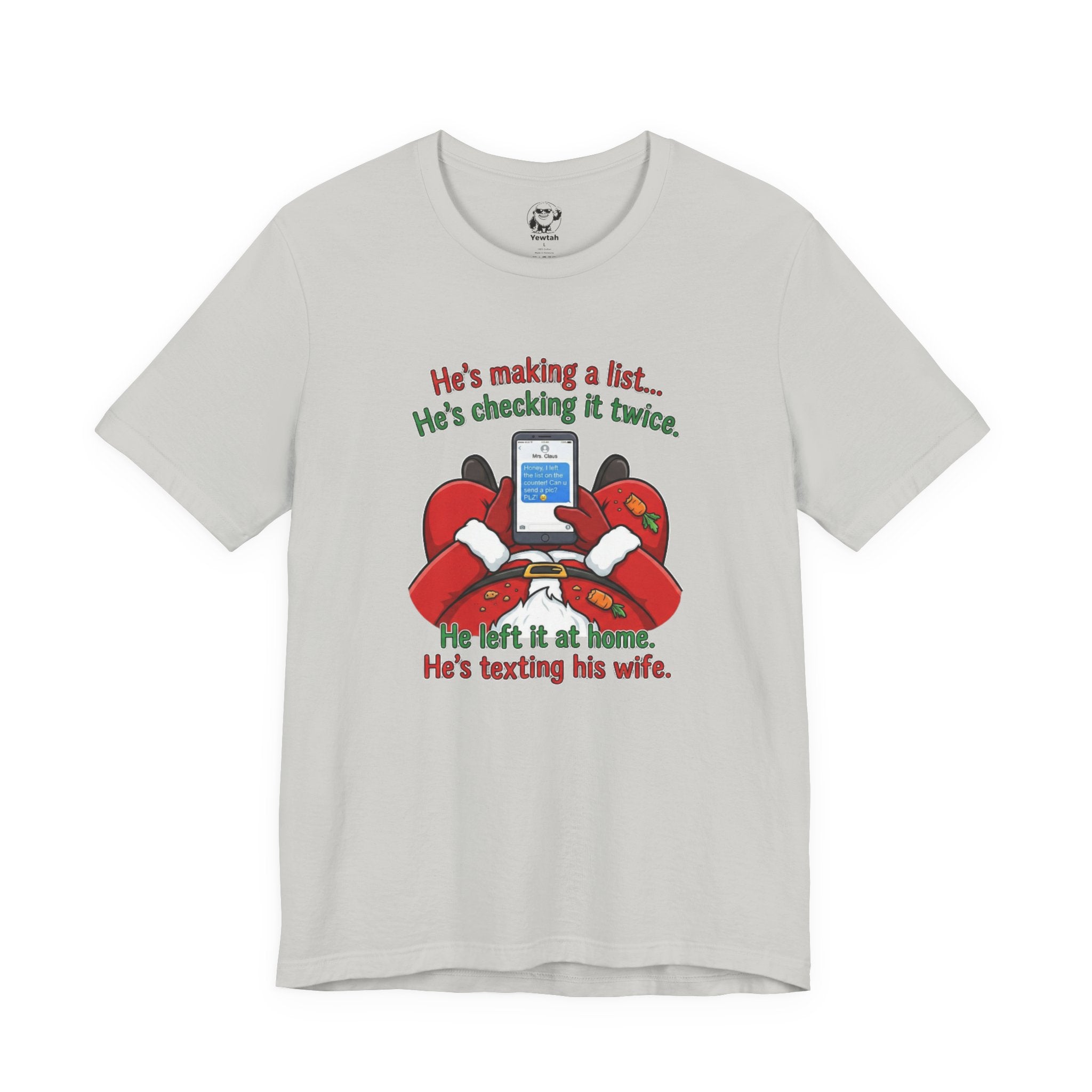 He’s Making a List… He’s Texting His Wife” Holiday Tee