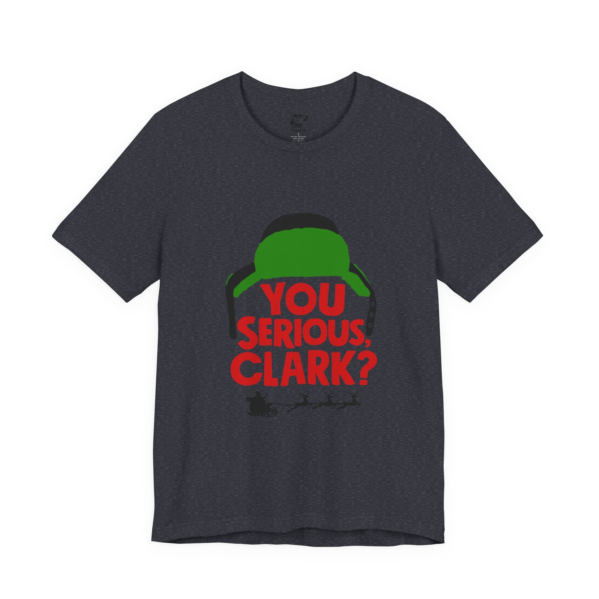 You Serious Clark? Christmas Movie Tee