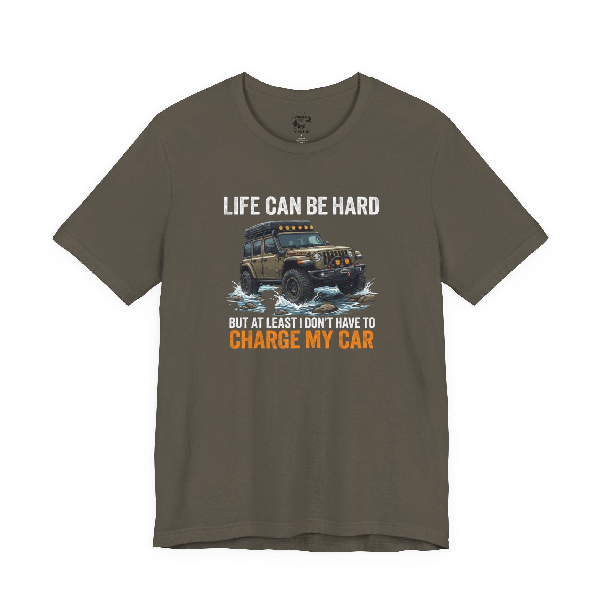 Jeep Off-Road Tee — "Life Can Be Hard But At Least I Don't Have To Charge My Car"