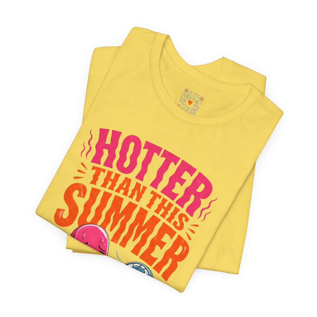 Hotter Than This Summer Tee