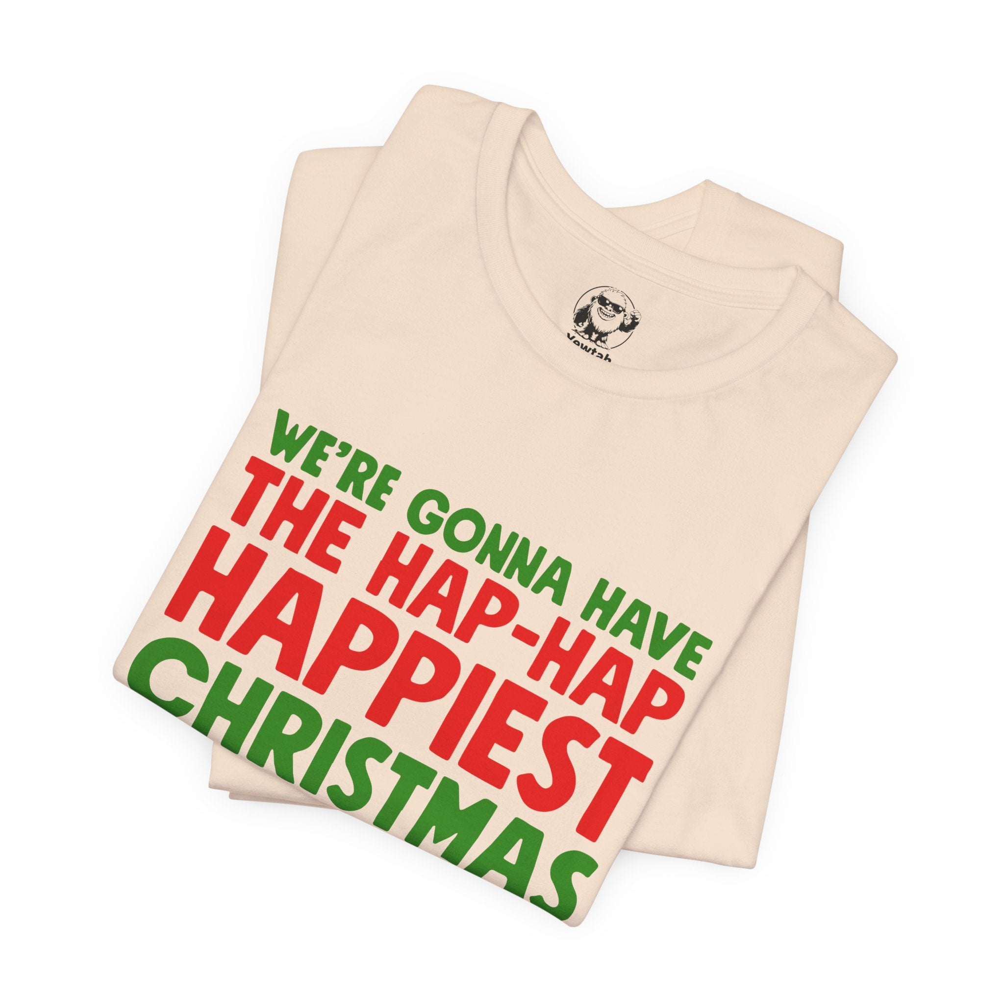 Funny Holiday T‑Shirt “Happiest Christmas” Quote Tee