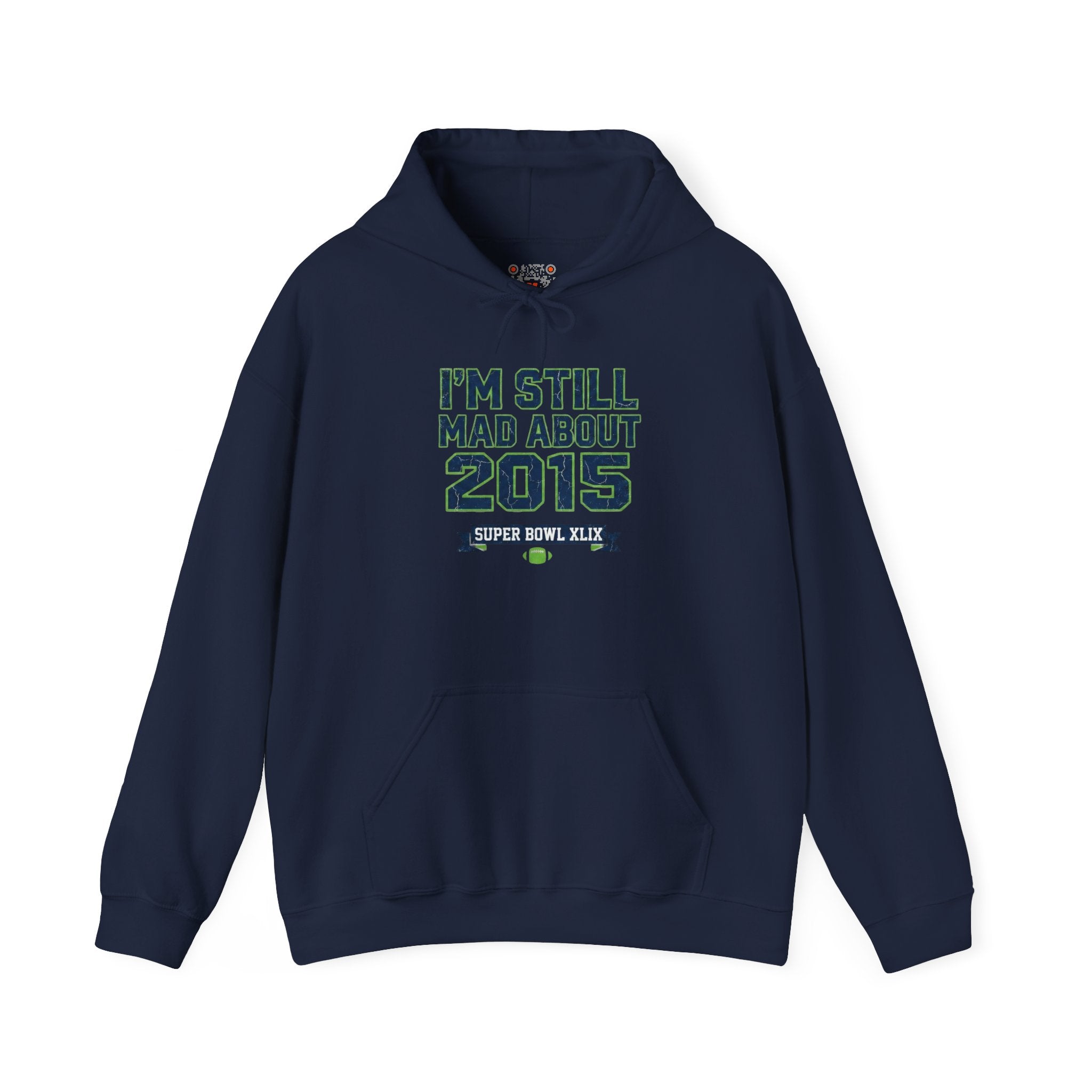 I'm Still Mad About 2015 Football Fan Hoodie