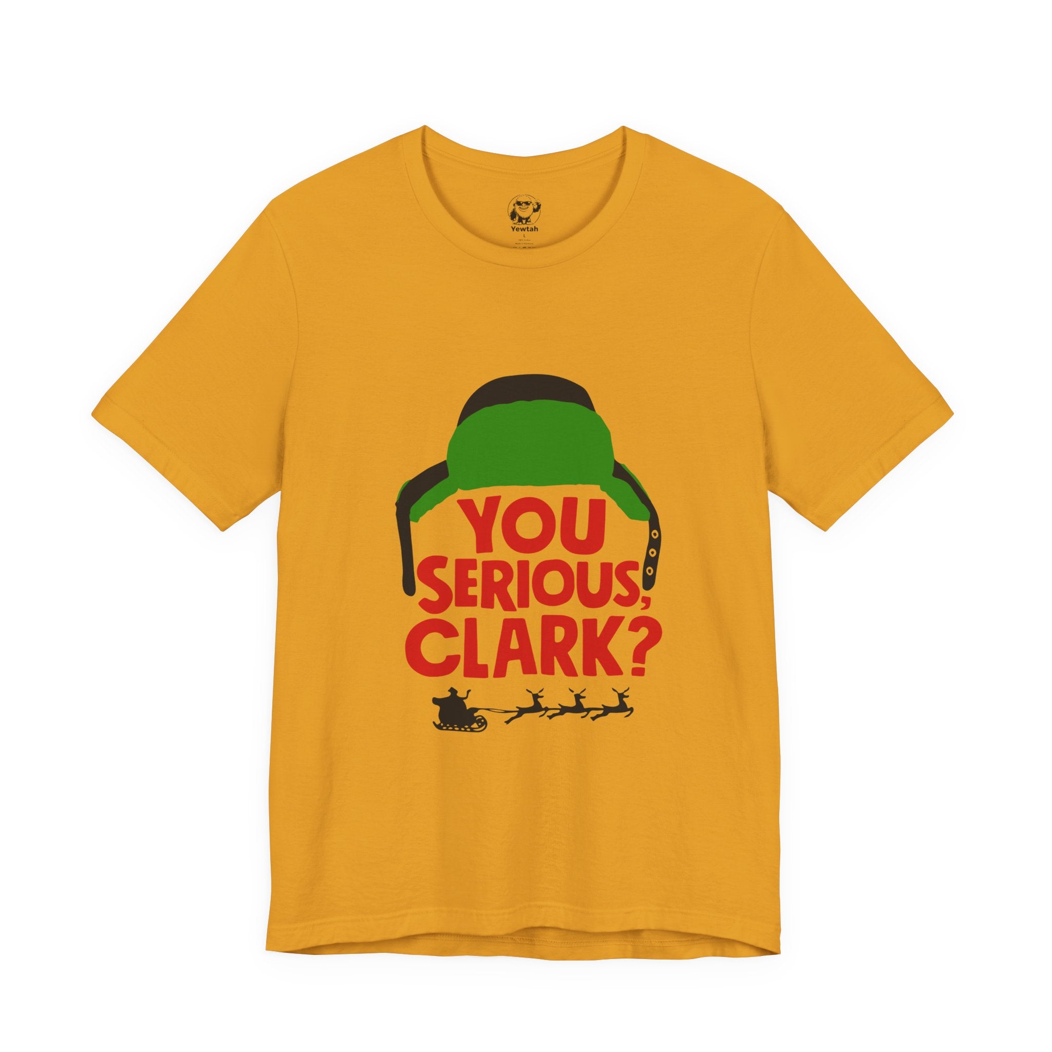 You Serious Clark? Christmas Movie Tee