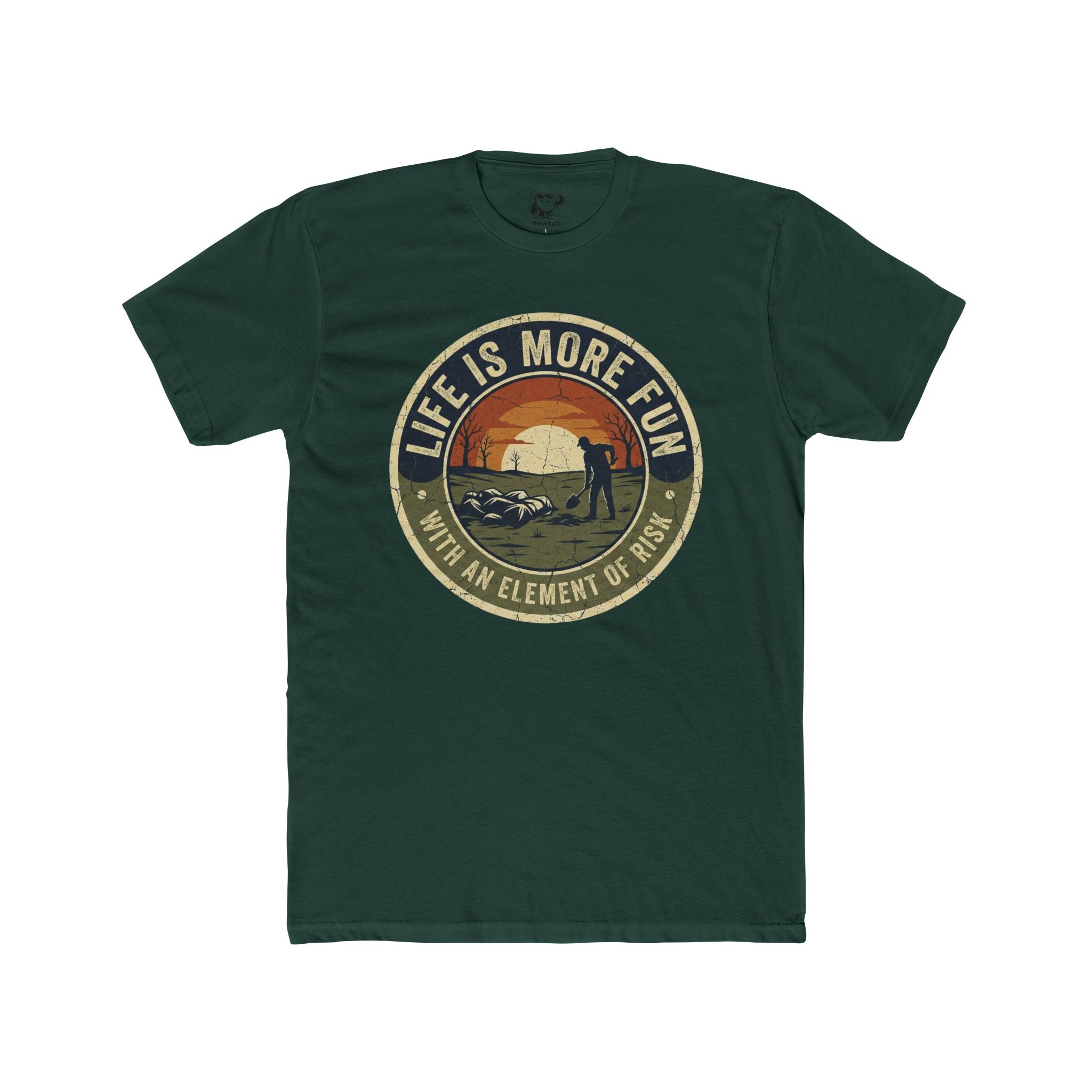Burying the evidence— "Life Is More Fun With An Element Of Risk" Retro Camping T-Shirt
