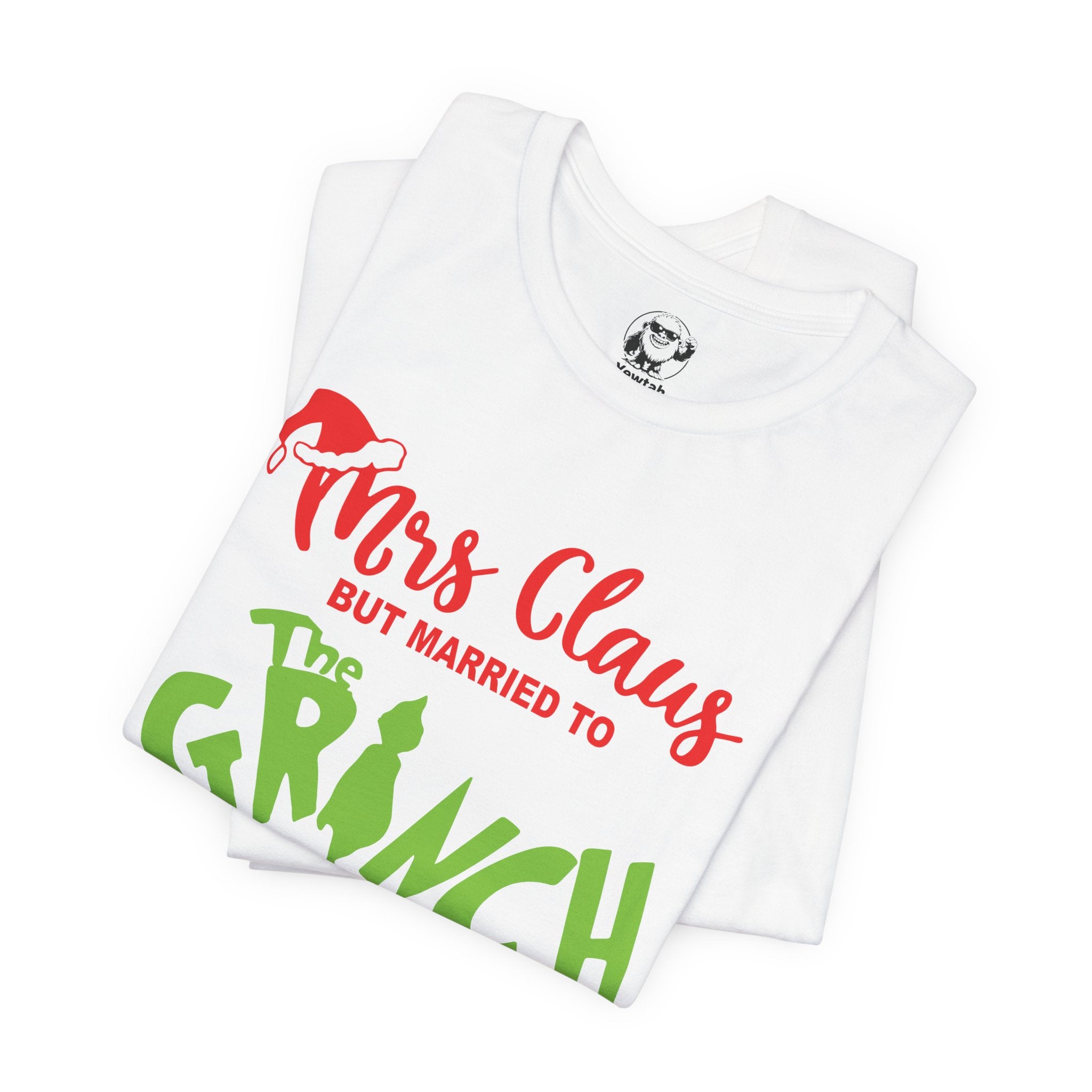 Mrs. Claus But Married to The Grinch Christmas Tee