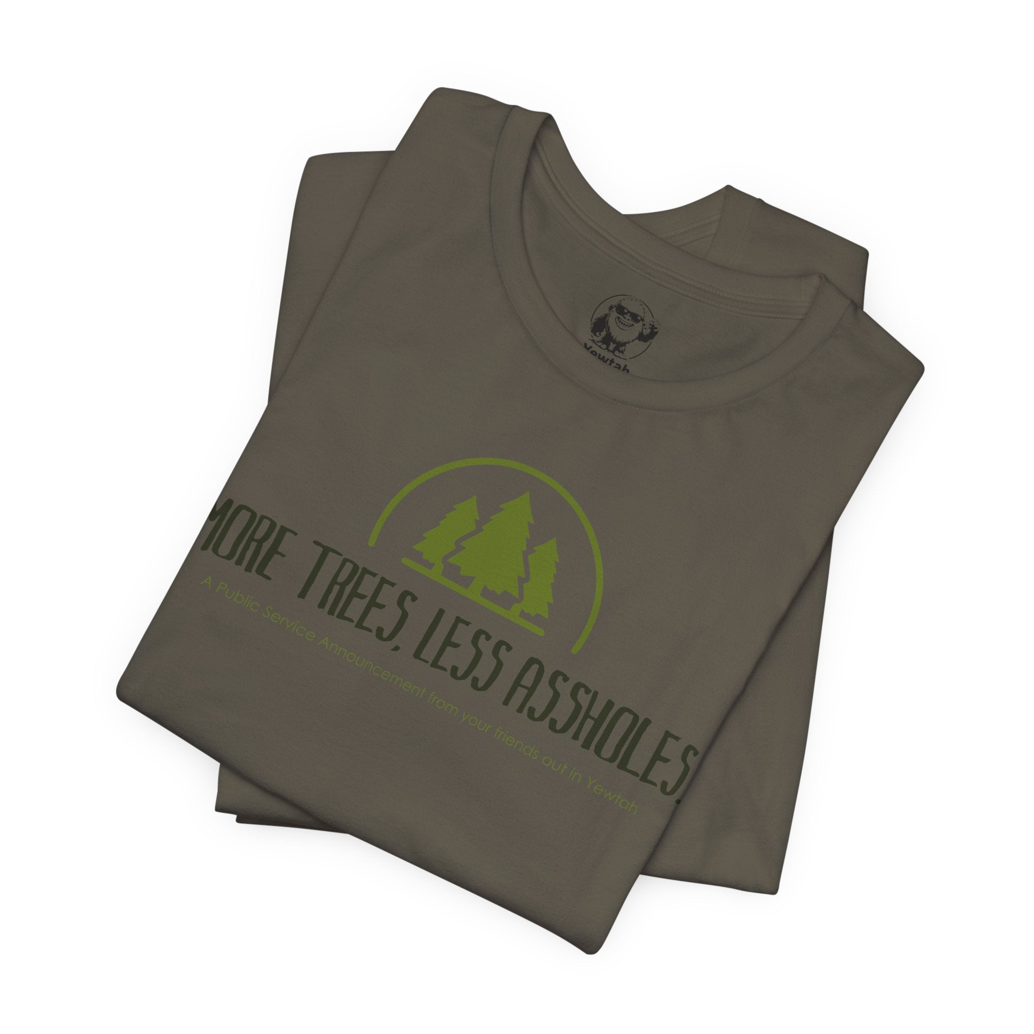 T-Shirt — "More Trees, Less Assholes" Graphic Tee (Eco-Friendly, Nature-Lover Apparel)