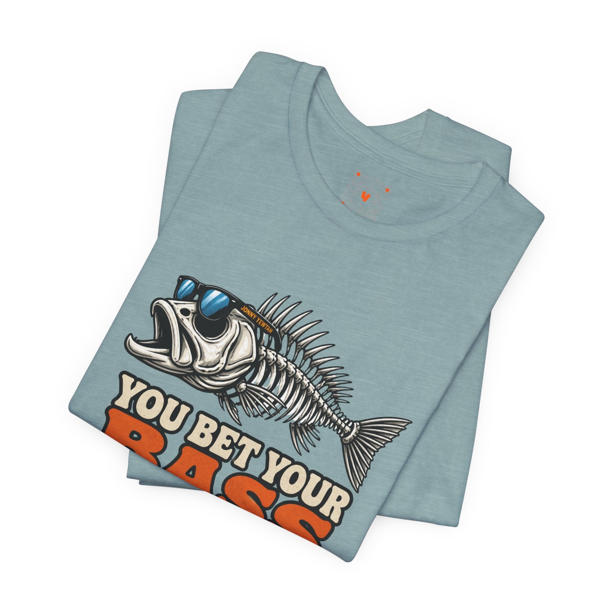 You Bet Your Bass I Ate It Tee