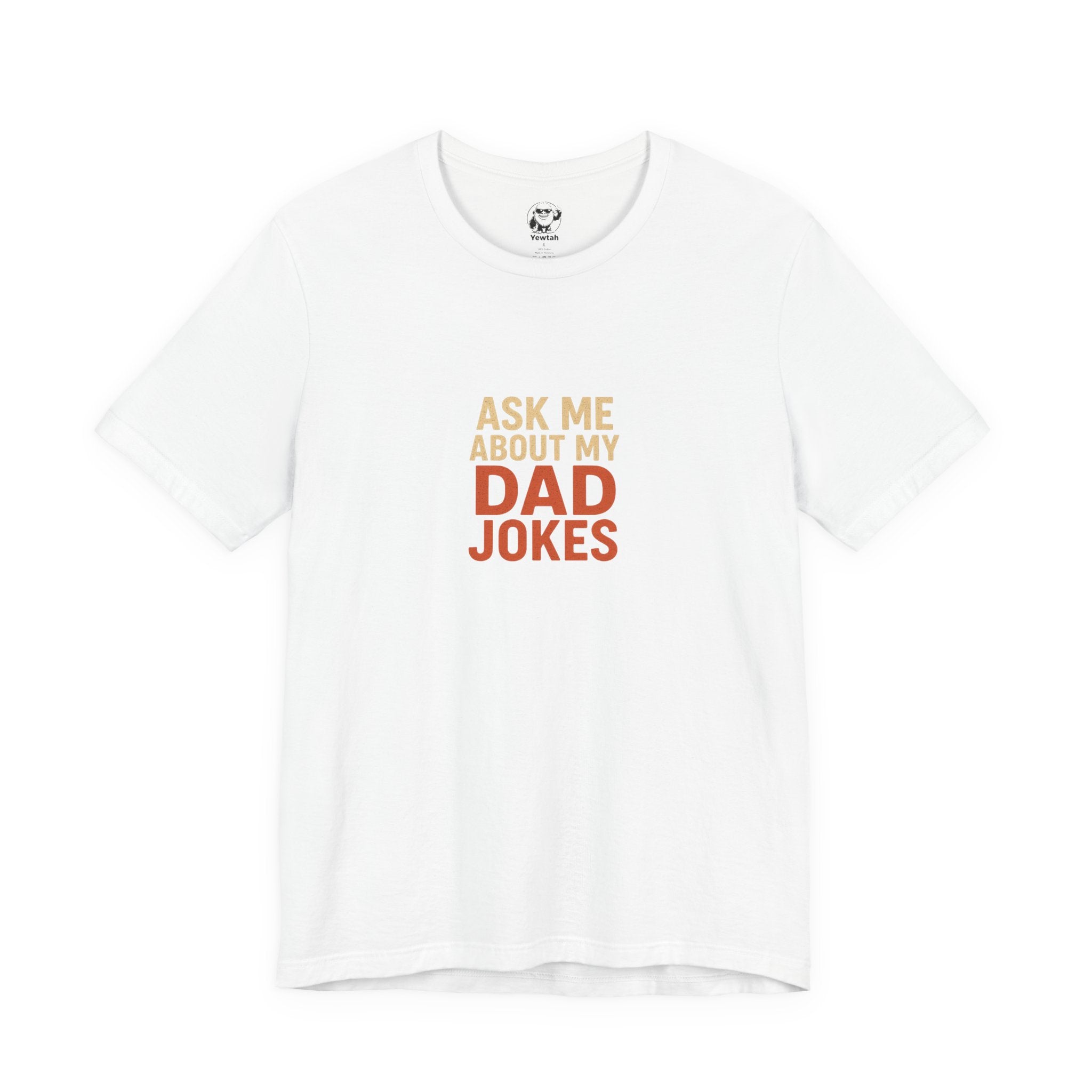 Dad Jokes T-Shirt — "Ask Me About My Dad Jokes" Funny Father's Day Tee