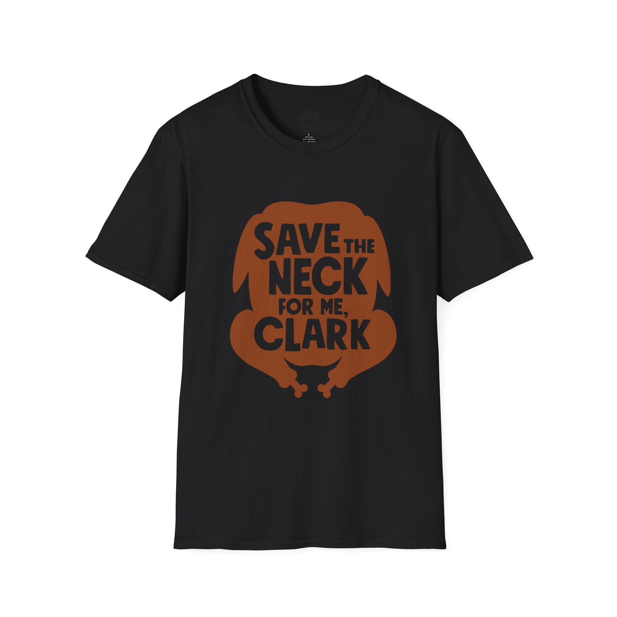 T-Shirt — "Save the Neck for Me, Clark" Turkey Thanksgiving Tee