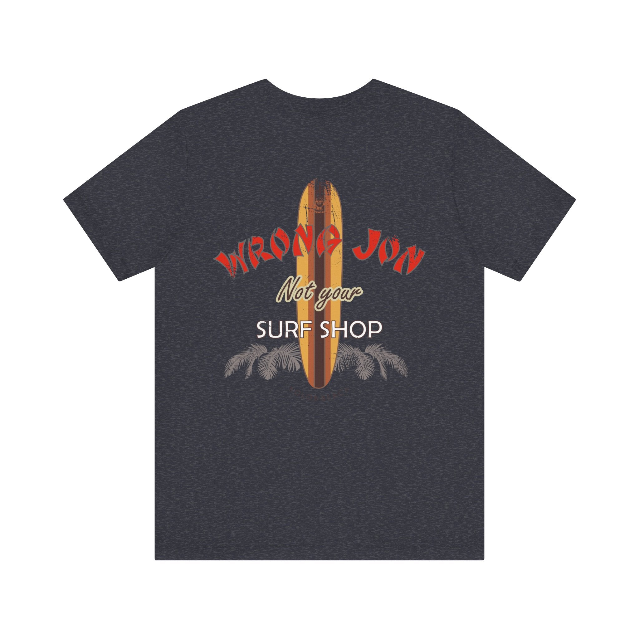 Wrong Jon Surf Shop T-Shirt — Not Your Surf Shop Vintage Tee