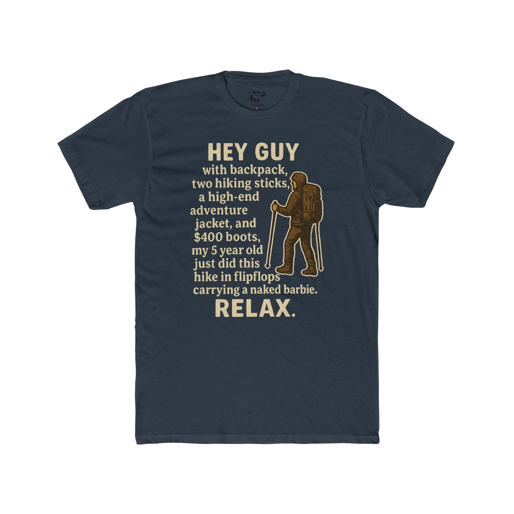 Hiking Humor Tee — "Hey Guy...Relax" Graphic T-Shirt for Outdoorsy Parents