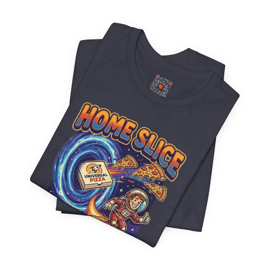 Home Slice Pizza Delivery Tee — "Pizza Delivery Across the Multiverse" Graphic T-Shirt