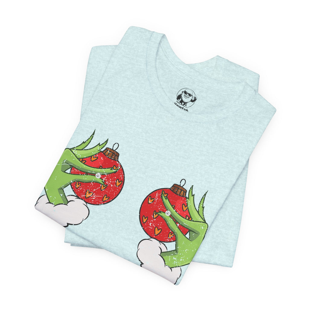 Grinch Hands Holding Perfectly Placed Christmas Ornaments Tee