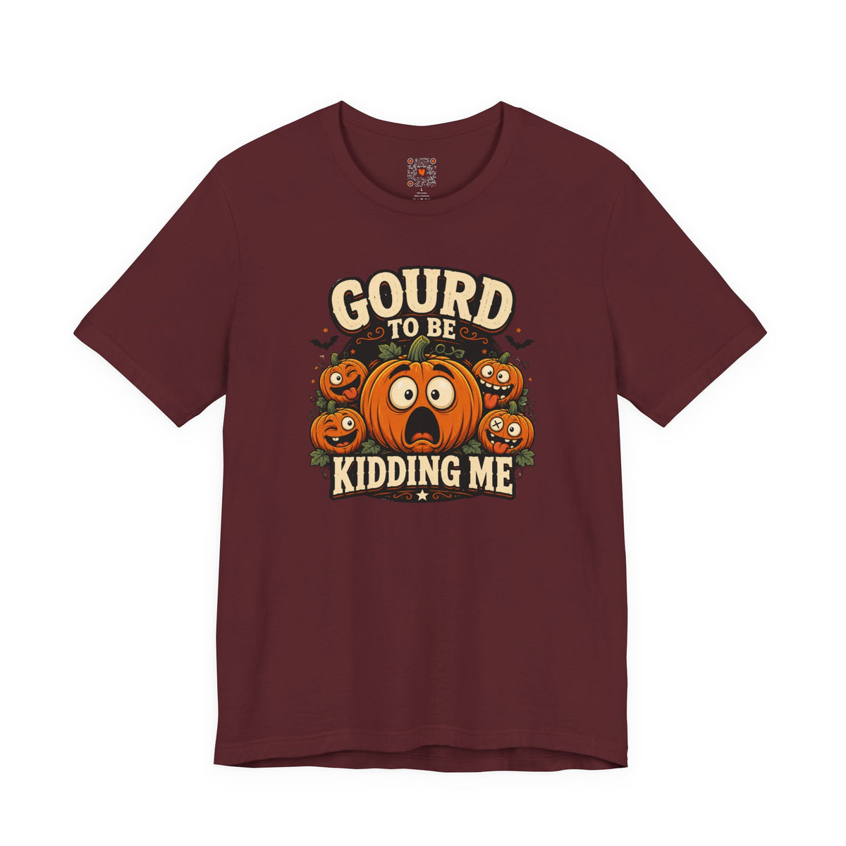 Gourd to Be Kidding Me Tee