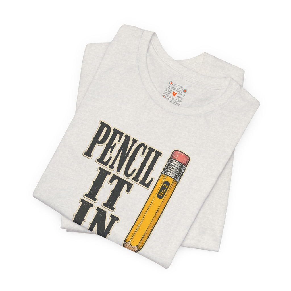 Pencil It In Tee