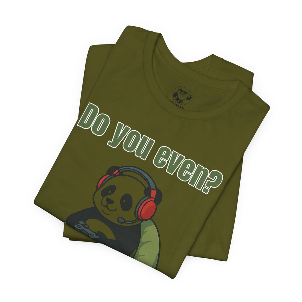 Do You Even? Gaming Panda T‑Shirt — Cute Gamer Tee with Headphones