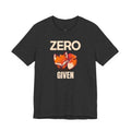 Zero Fox Given T-Shirt — Funny Fox Graphic Tee for Casual Wear & Gifts