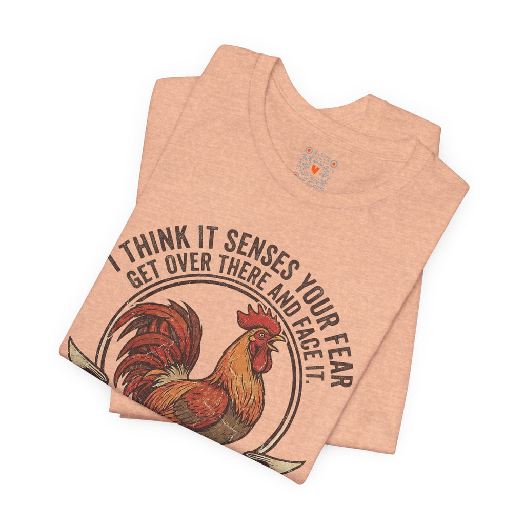 Rooster Graphic Tee – "I Think It Senses Your Fear... Haha You're Winning" Vintage Farmhouse Shirt