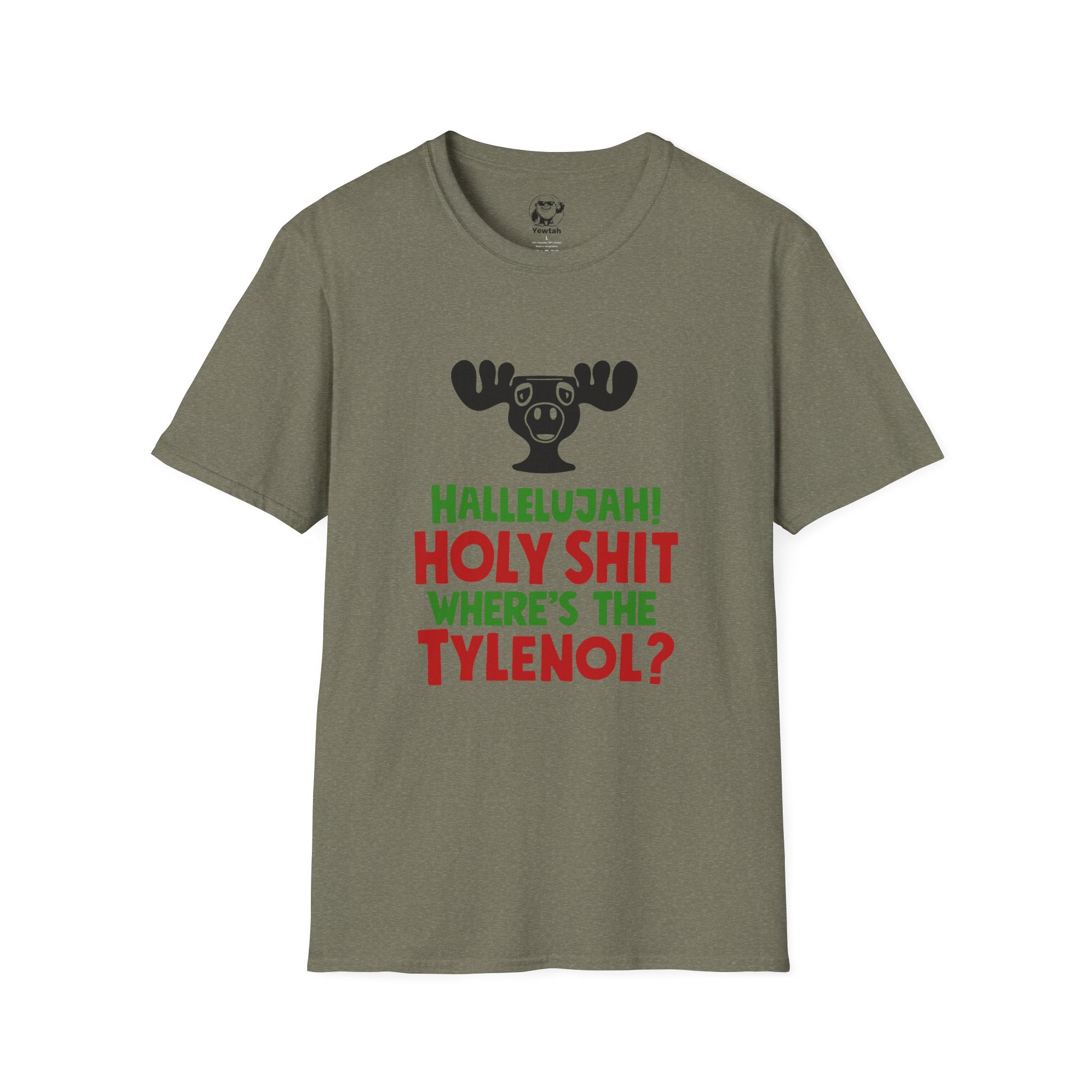 Funny Unisex T-Shirt - Hallelujah Holy Shit where's the Tylenol