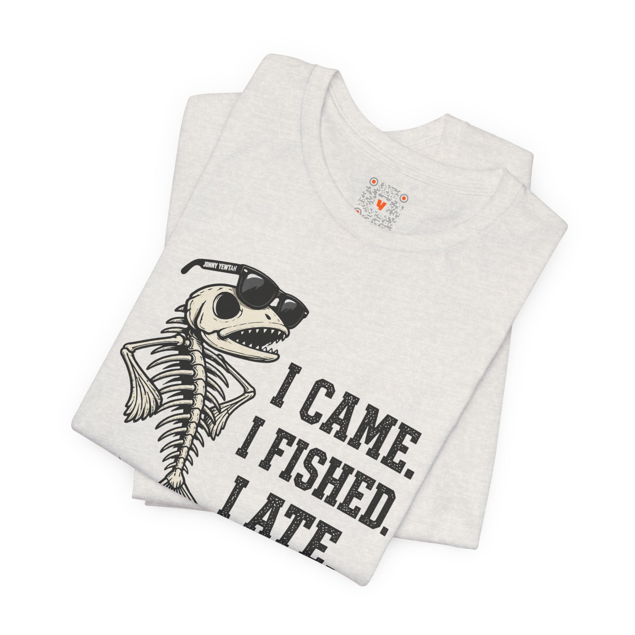I Came. I Fished. I Ate Tee