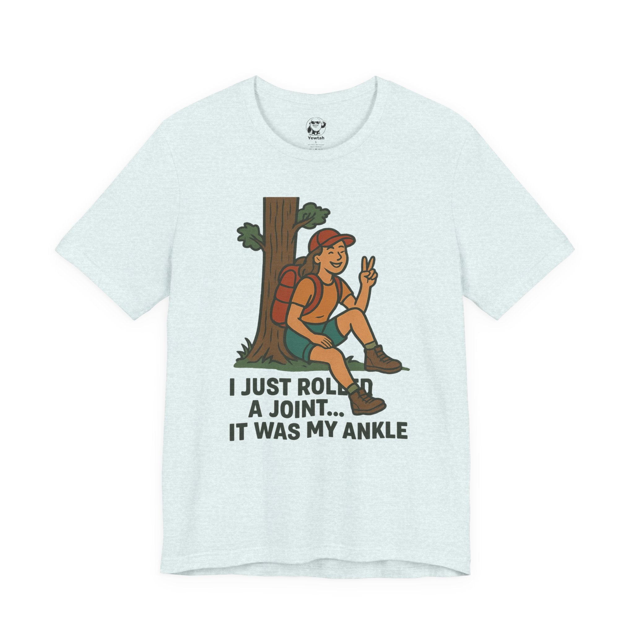 Hiking Tee — "I Just Rolled a Joint... It Was My Ankle" Funny Outdoor T-Shirt