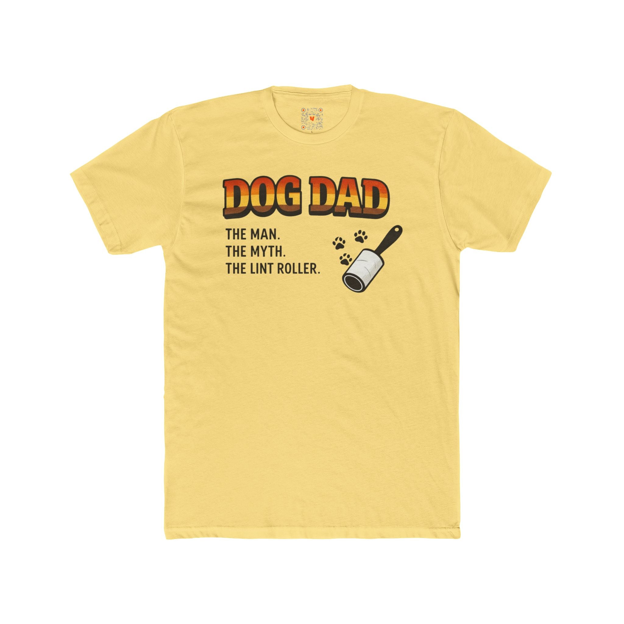 Dog Dad Tee — "Dog Dad: The Man. The Myth. The Lint Roller."