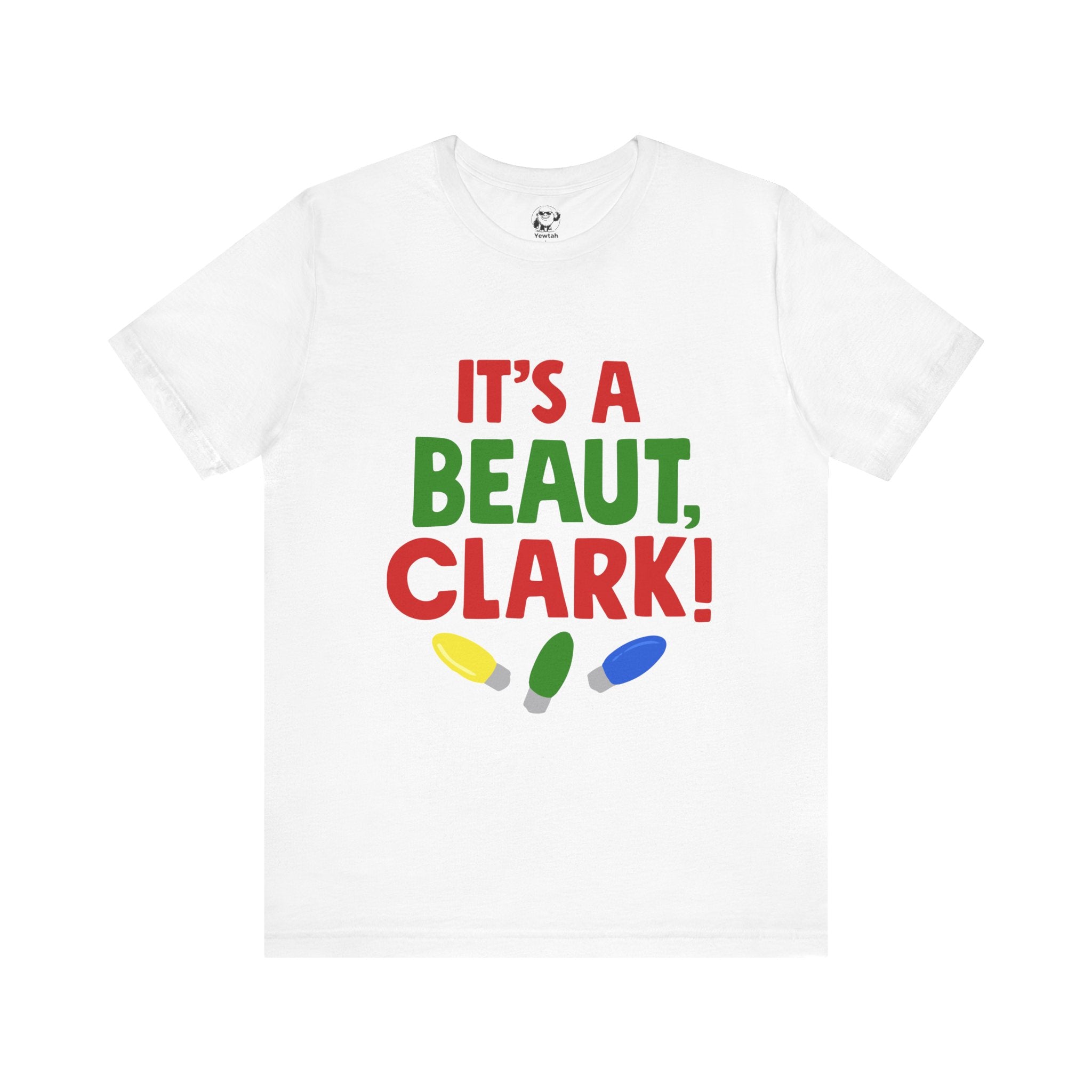 It's a Beaut, Clark! Christmas T-Shirt – Festive Holiday Lights Tee