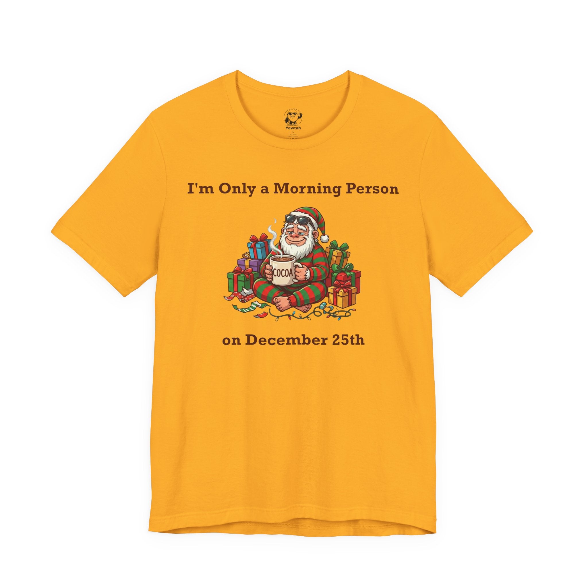 I'm Only a Morning Person on December 25th Christmas T-Shirt