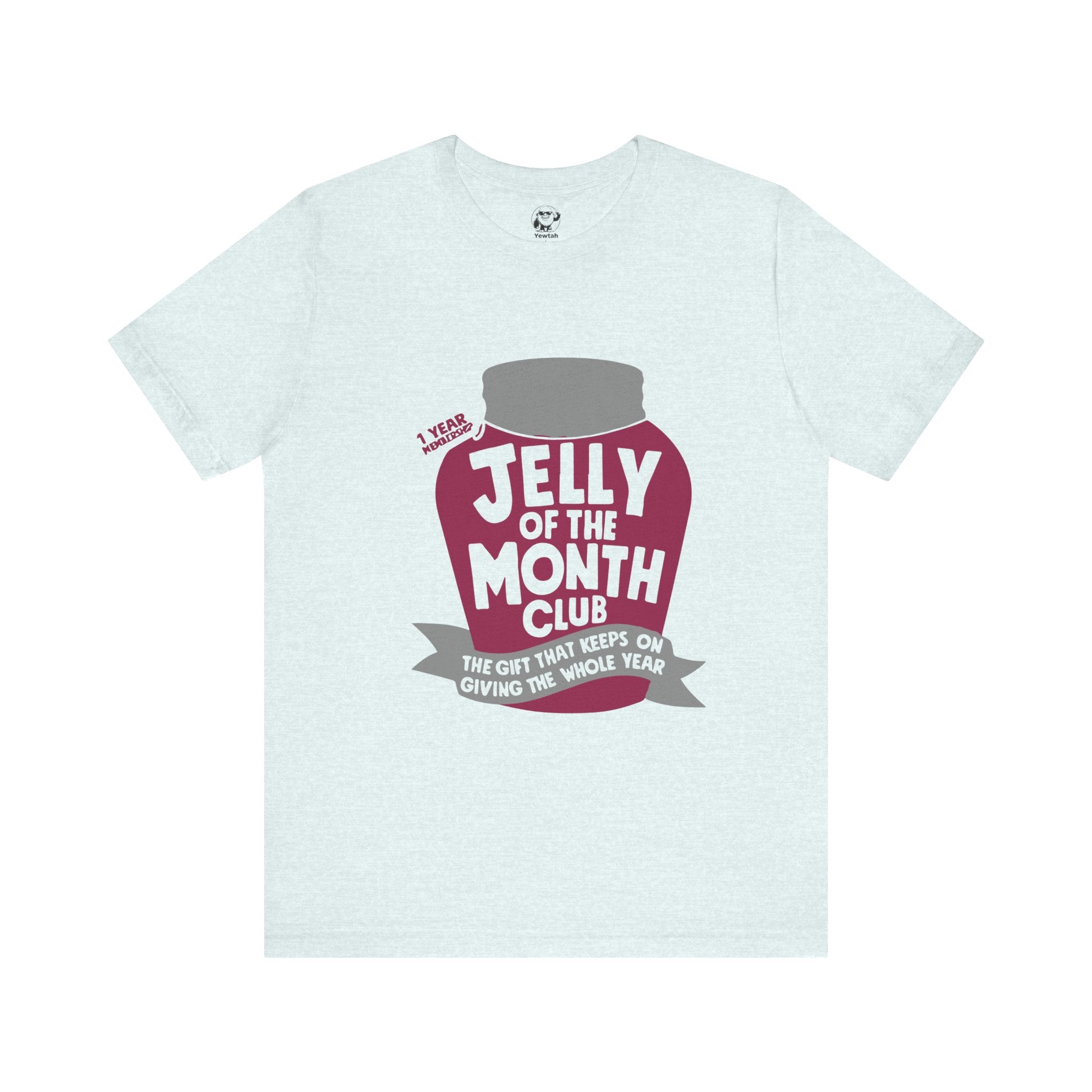 Jelly of the Month Club Tee — Funny Jam Gift Shirt