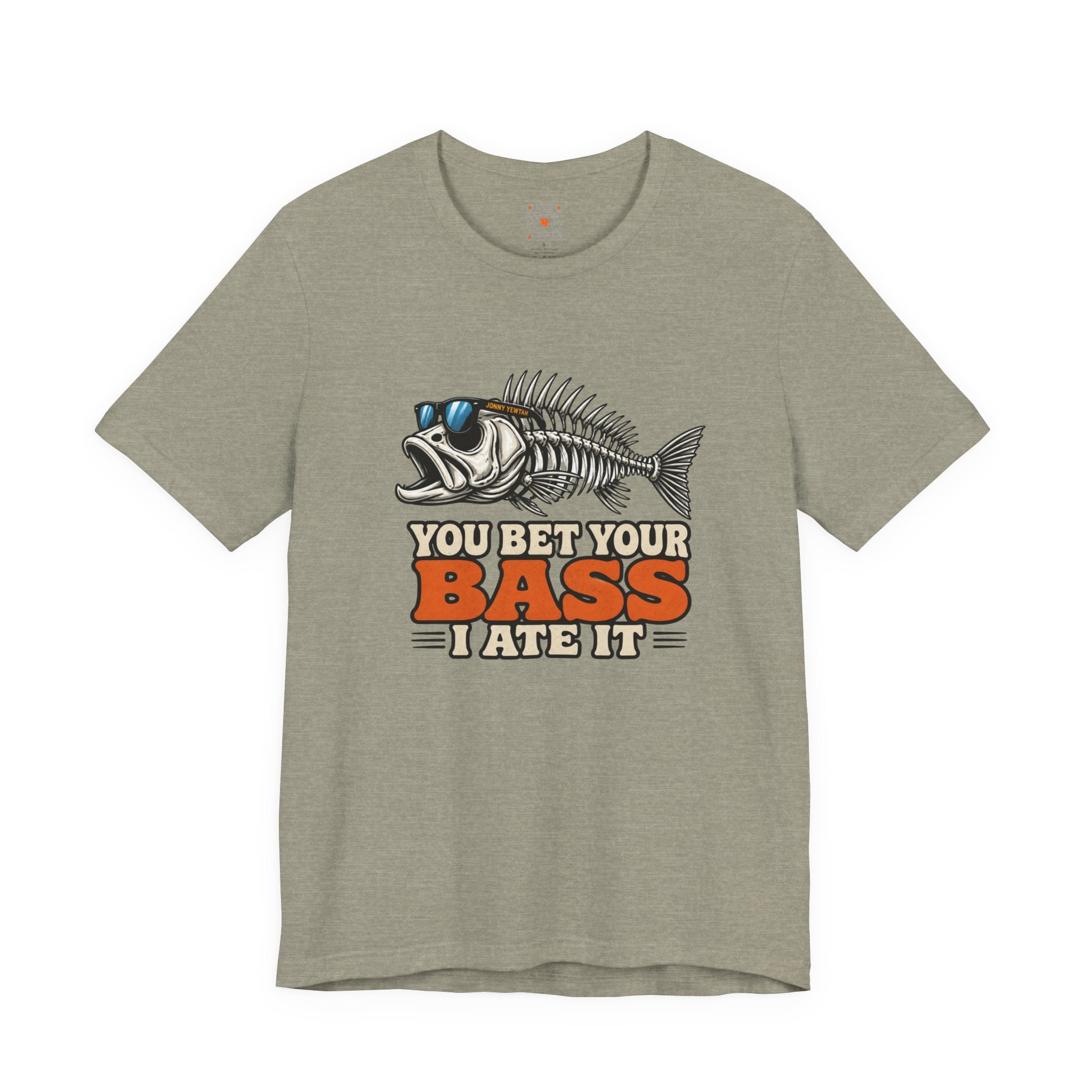You Bet Your Bass I Ate It Tee