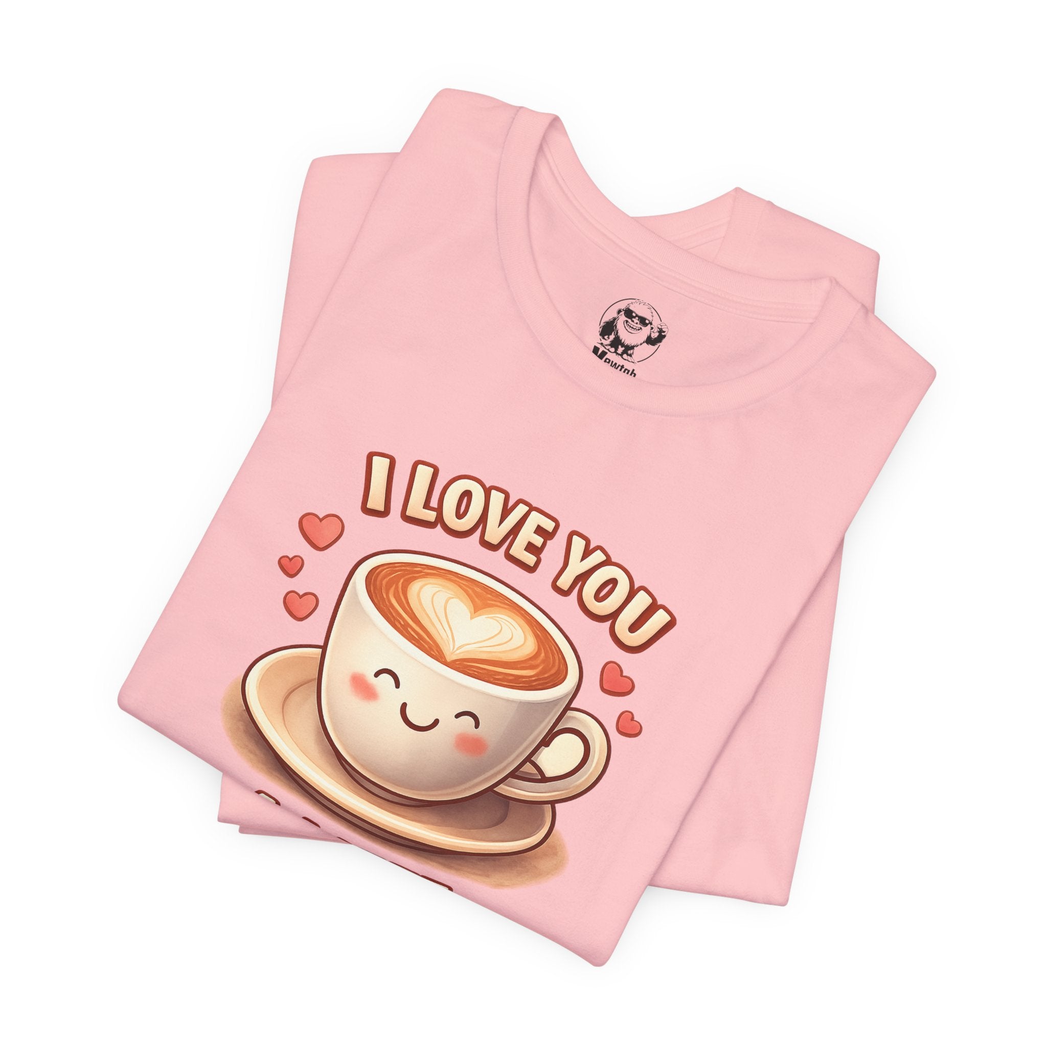 I Love You A Latte T-Shirt — Cute Coffee Pun Tee
