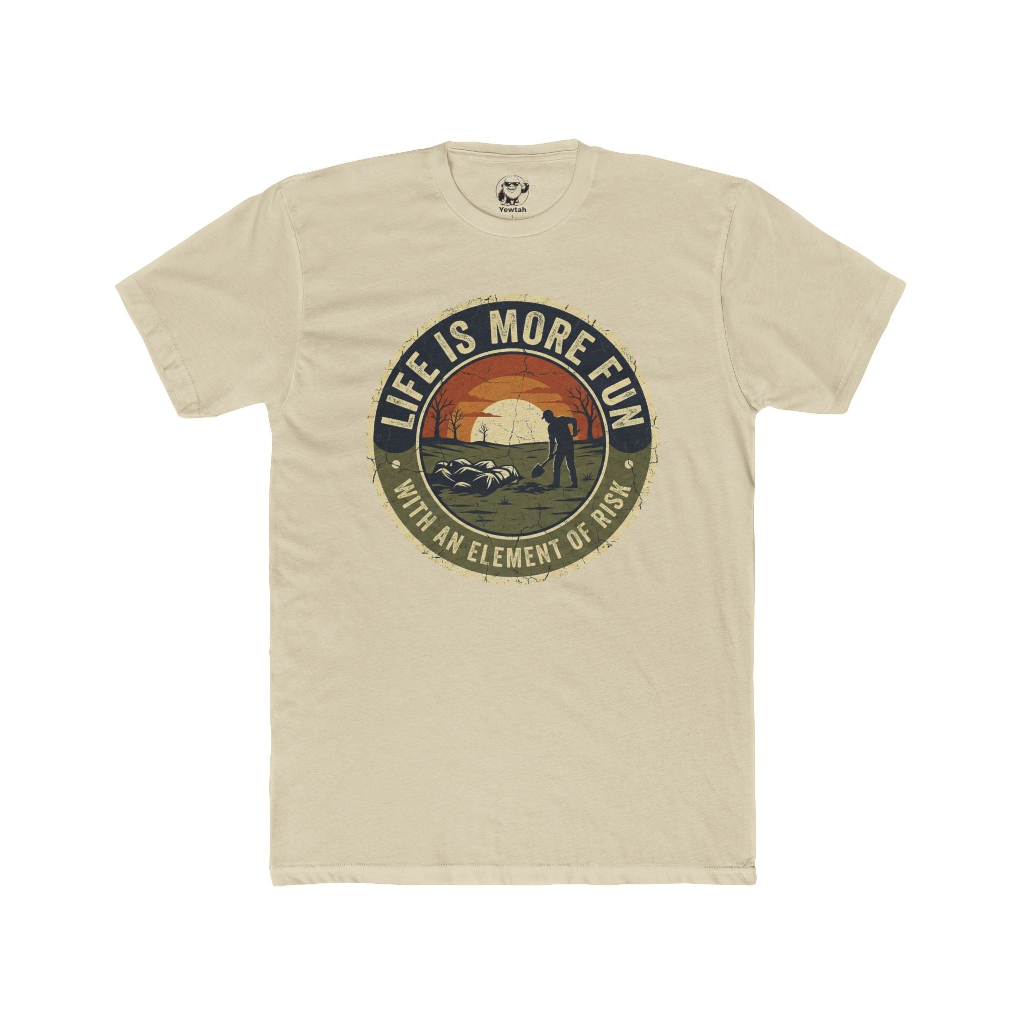 Burying the evidence— "Life Is More Fun With An Element Of Risk" Retro Camping T-Shirt