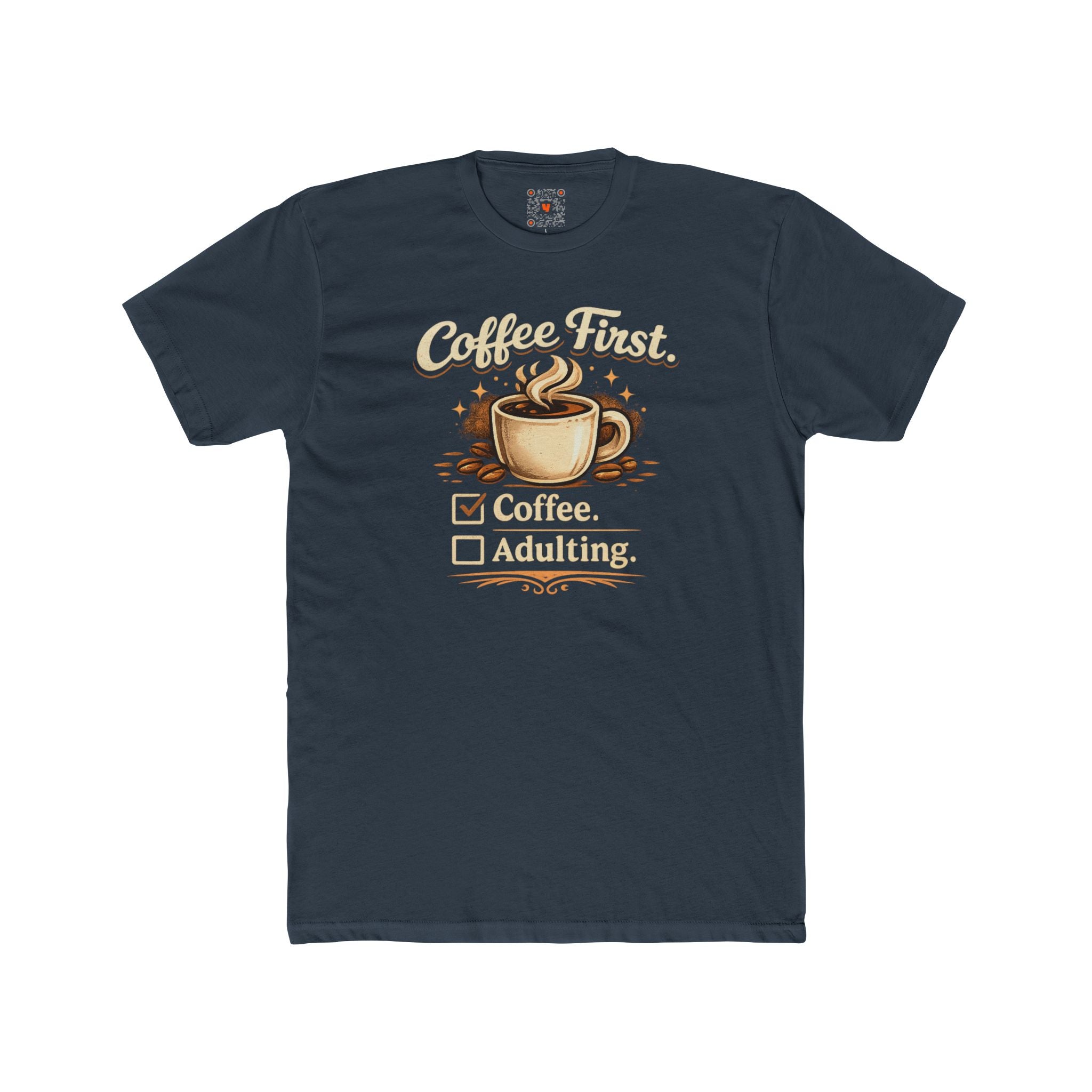Coffee First T-Shirt — "Coffee. Adulting." Funny Morning Coffee Tee